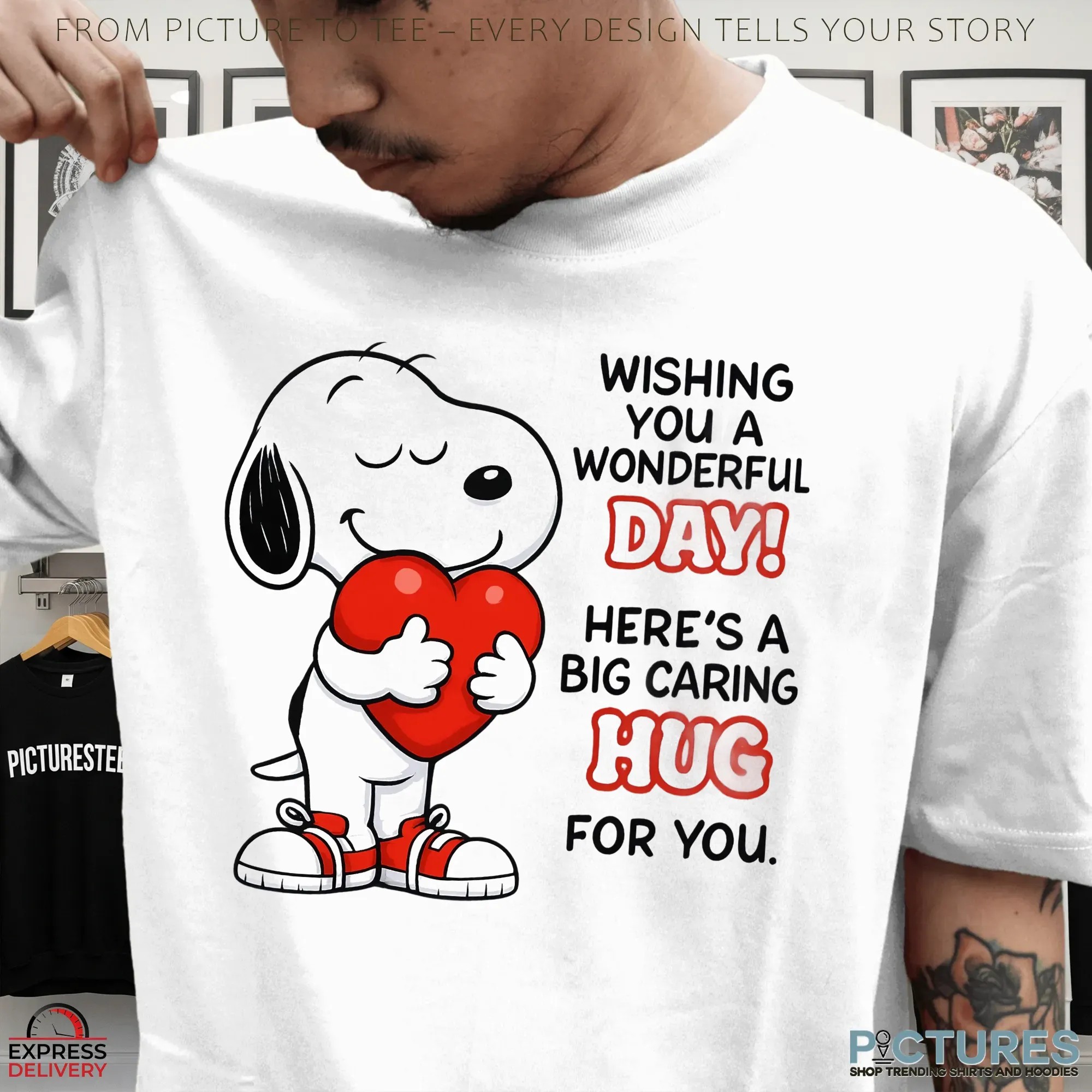 Snoopy Wishing You A Wonderful Day Here’s A Big Caring Hug For You T Shirt