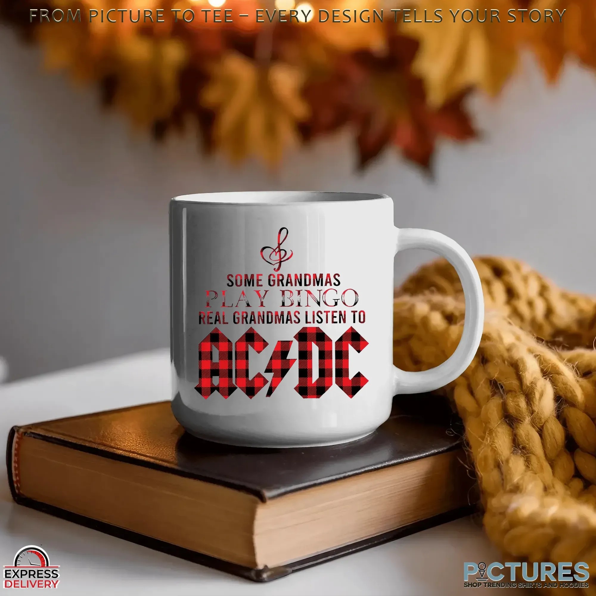 Some Grandmas Play Bingo Real Gandmas Listen To AC DC T Shirt