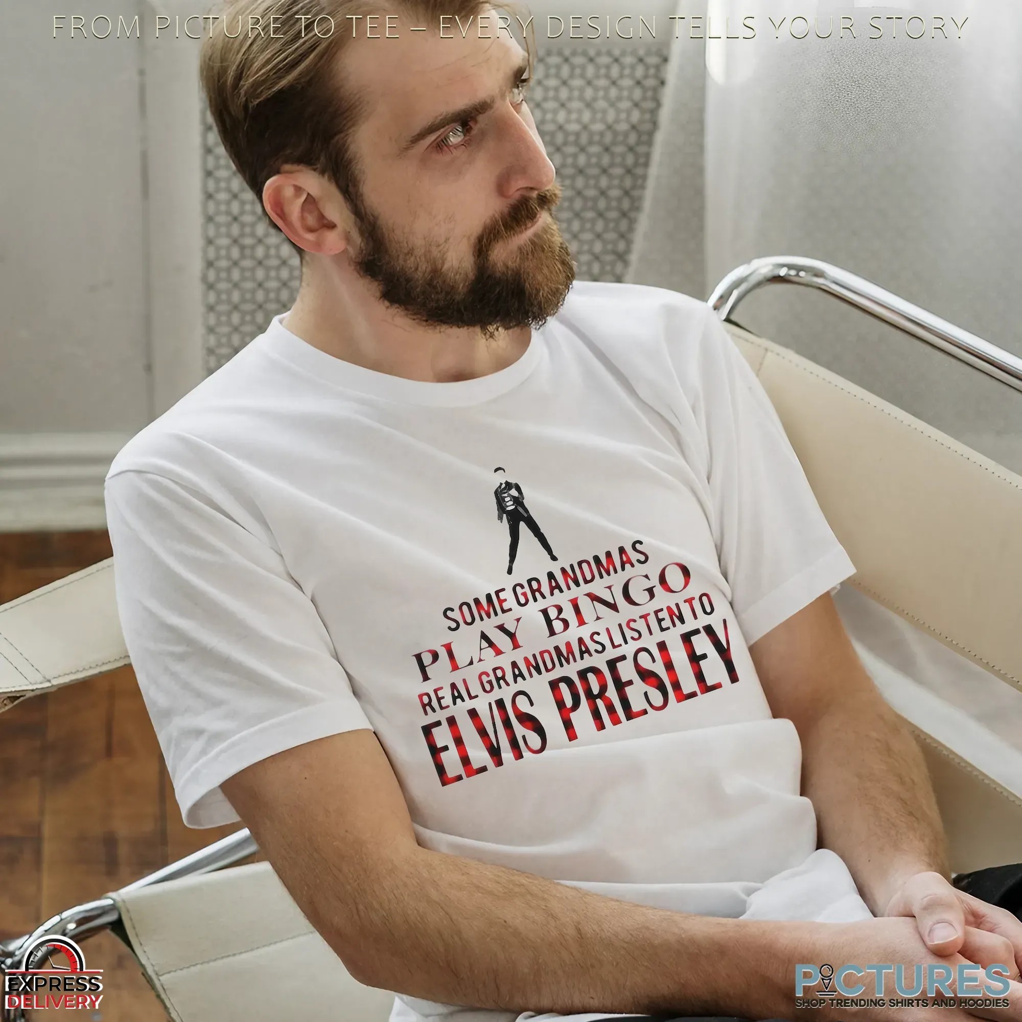 Some Grandmas Play Bingo Real Grandmas Listen To Elvis Presley T Shirt