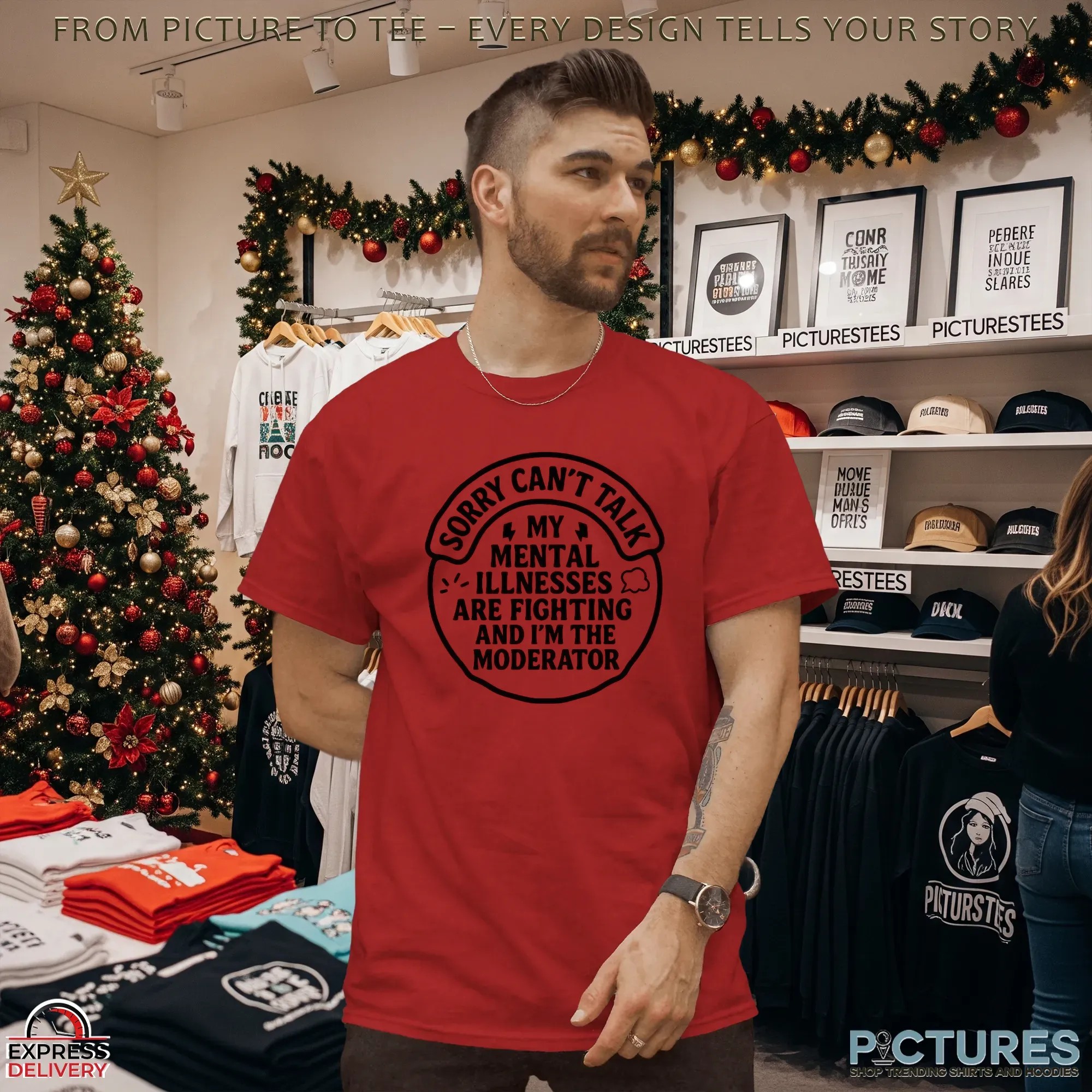 Sorry Can't Talk My Mental Illnesses Are Fighting And I'm The Moderator T Shirt