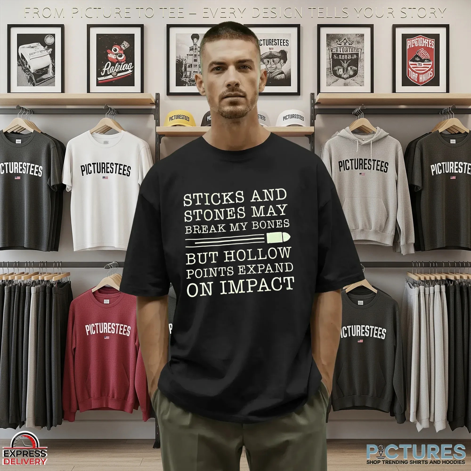 Sticks And Stones May Break My Bones But Hollow Points Expand On Impact T Shirt