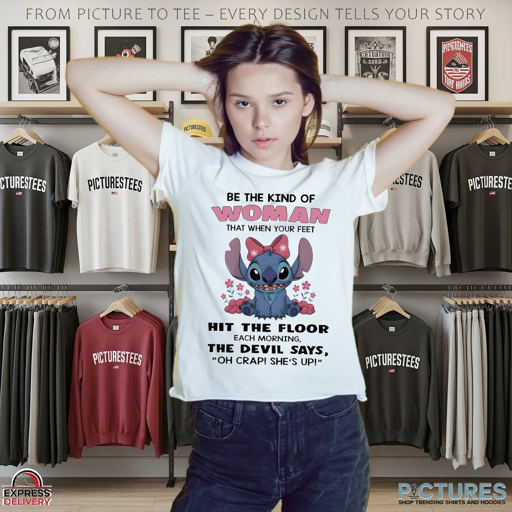 Stitch Be The Kind Of Woman That When Your Feet Hit The Floor Each Morning The Devil Says Oh Crap She’s Up T Shirt
