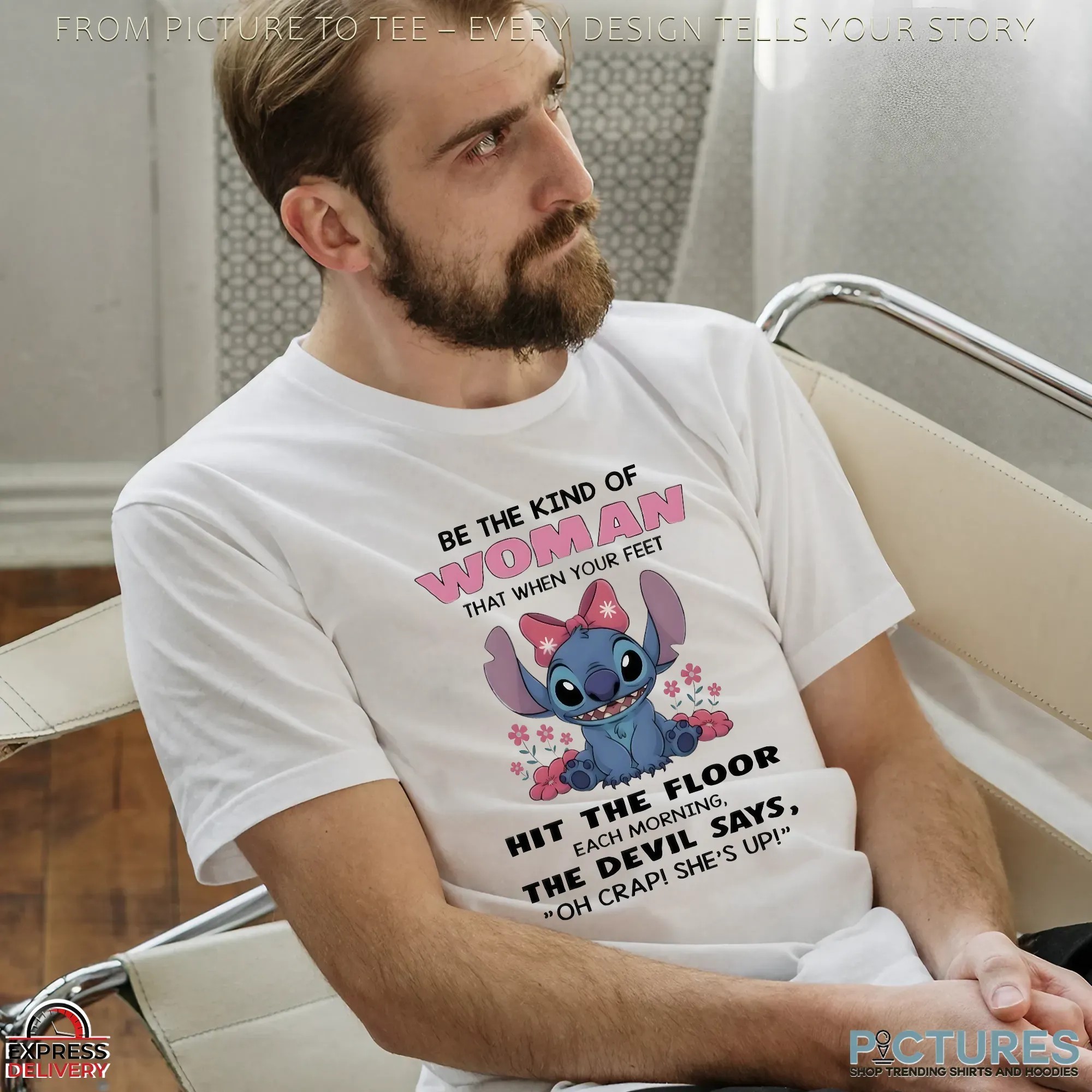 Stitch Be The Kind Of Woman That When Your Feet Hit The Floor Each Morning The Devil Says Oh Crap She’s Up T Shirt