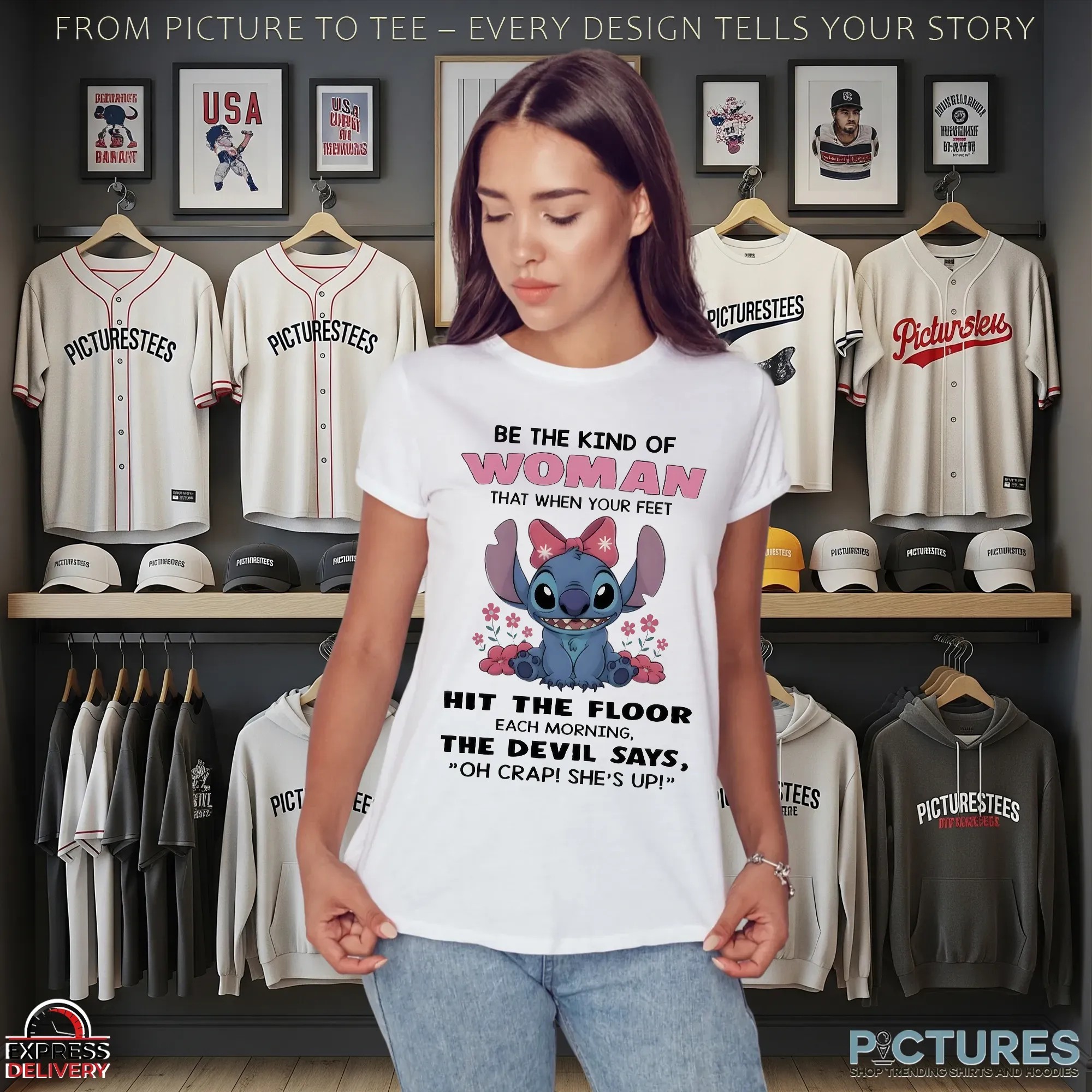 Stitch Be The Kind Of Woman That When Your Feet Hit The Floor Each Morning The Devil Says Oh Crap She’s Up T Shirt