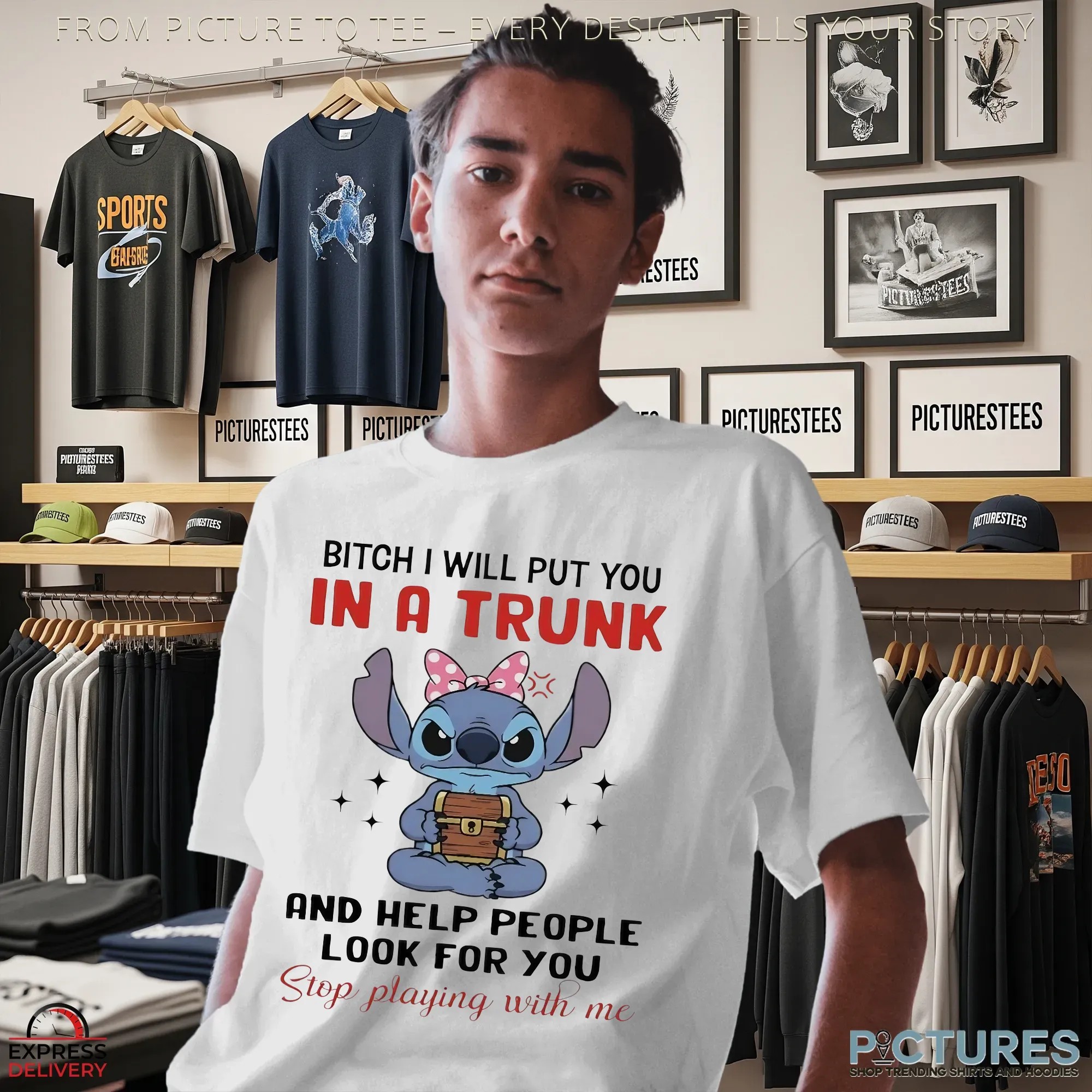 Stitch Bitch I Will Put You In A Trunk And Help People Look For You Stop Playing With Me Meme T Shirt