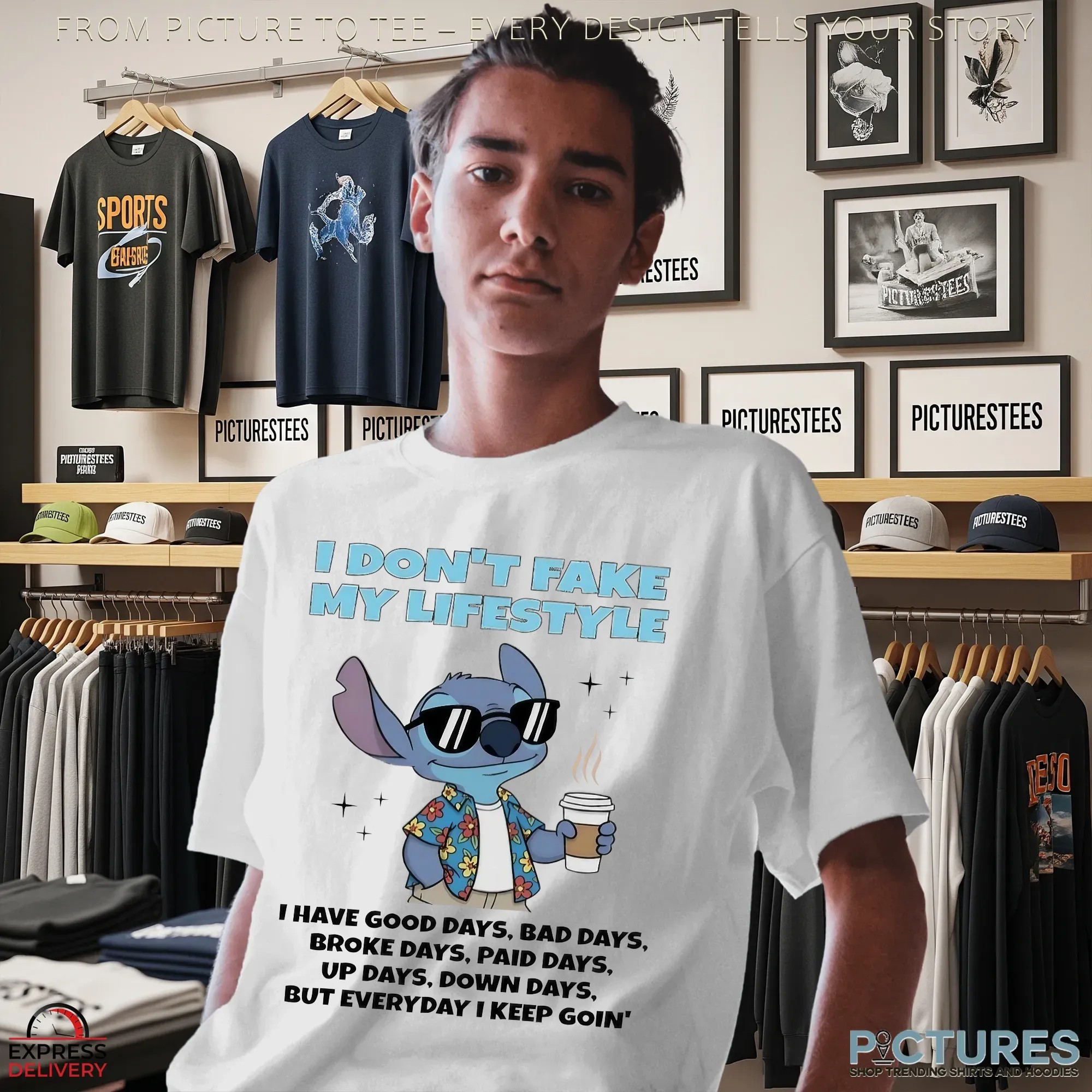 Stitch Coffee I Don’t Fake My Lifestyle I Have Good Days Bad Days Broke Days Paid Days Up Days Down Days T Shirt