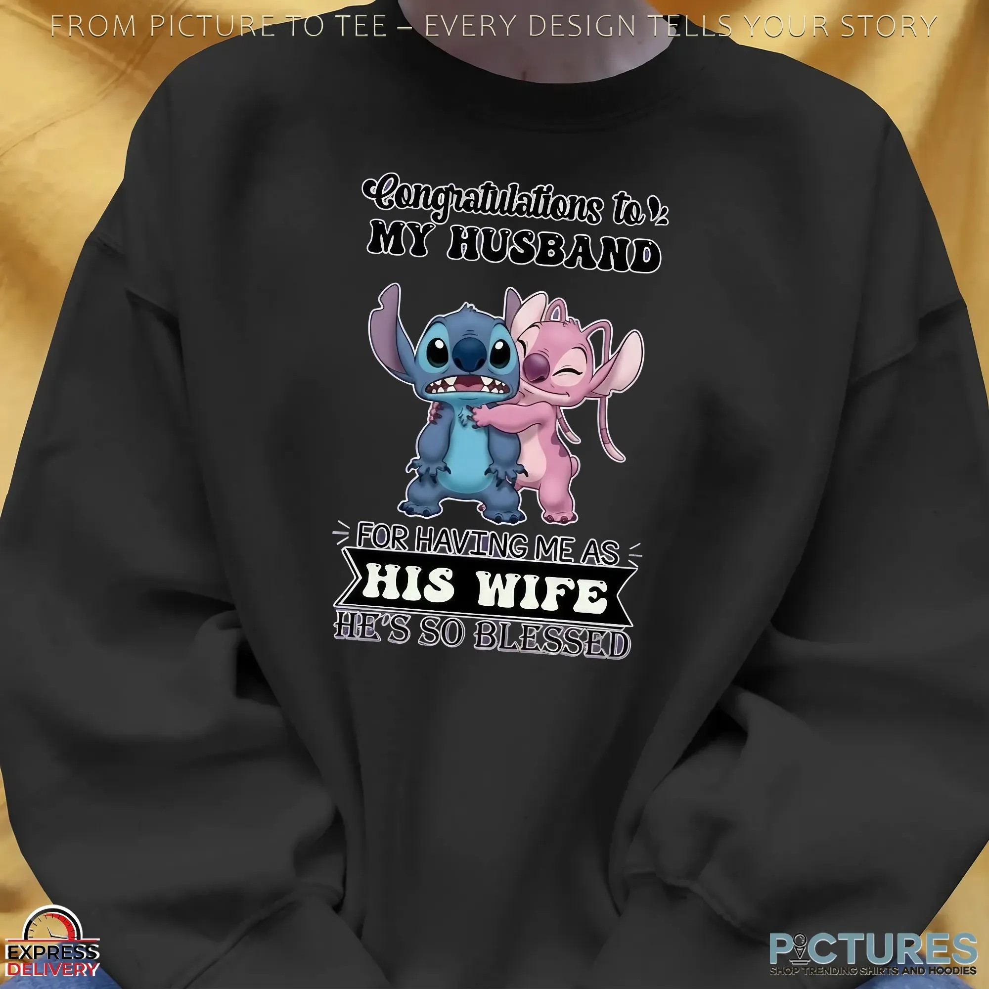 Stitch Congratulations Tov My Husband For Having Me As His Wife He's So Blessed Shirt