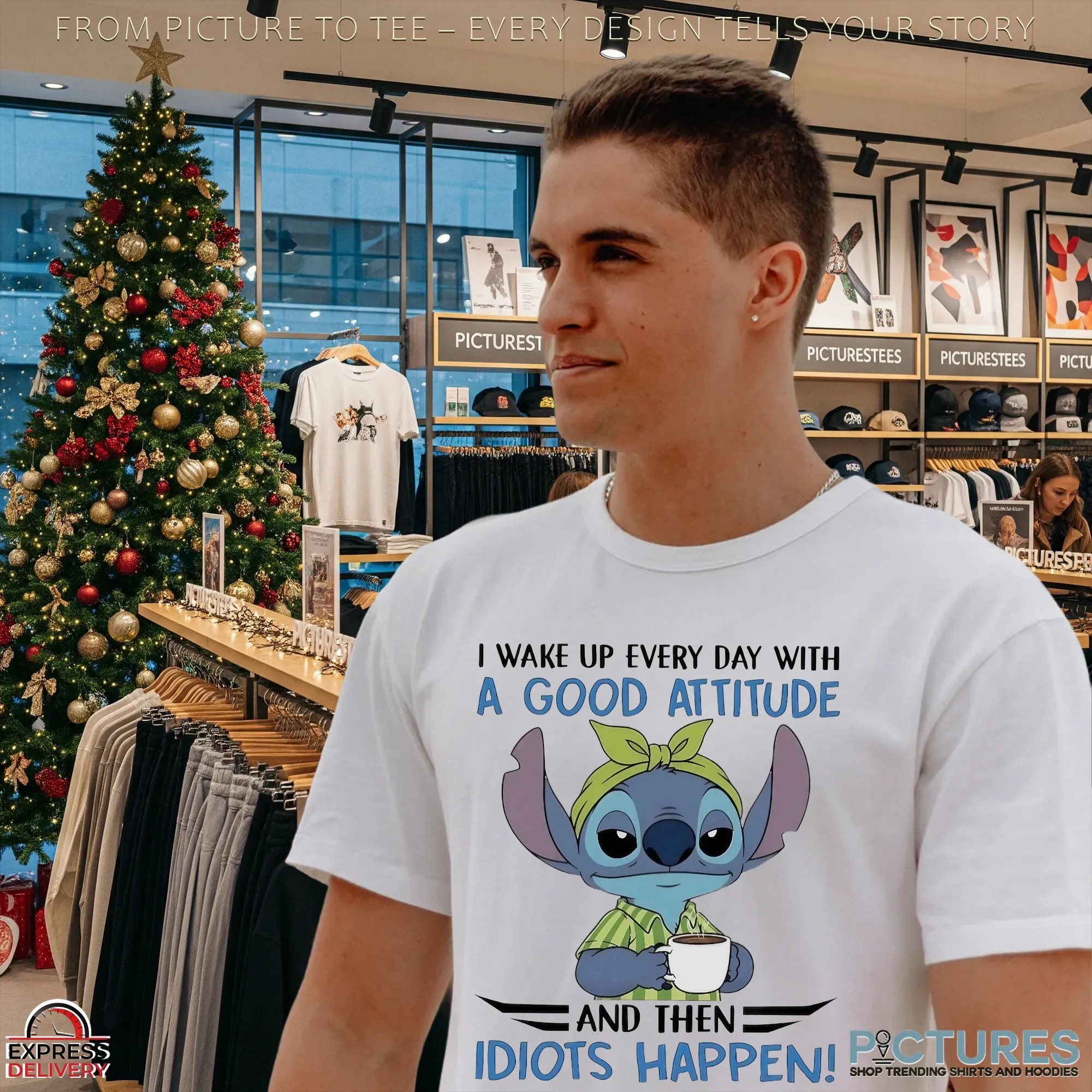Stitch I Wake Up Every Day With A Good Attitude And Then Idiots Happen Meme T Shirt Stitch I Wake Up Every Day With A Good Attitude And Then Idiots Happen Meme T Shirt