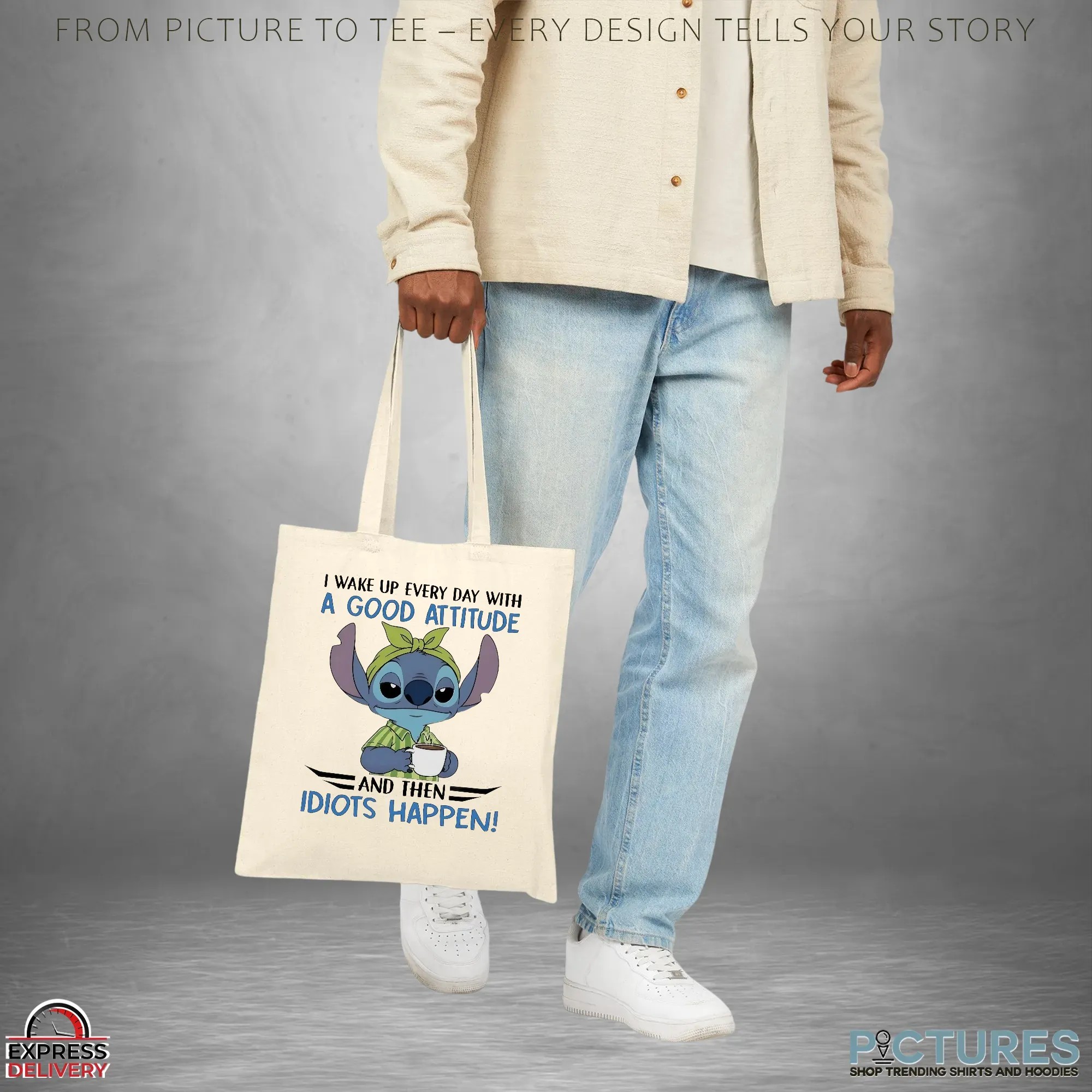 Stitch I Wake Up Every Day With A Good Attitude And Then Idiots Happen Meme T Shirt Stitch I Wake Up Every Day With A Good Attitude And Then Idiots Happen Meme T Shirt