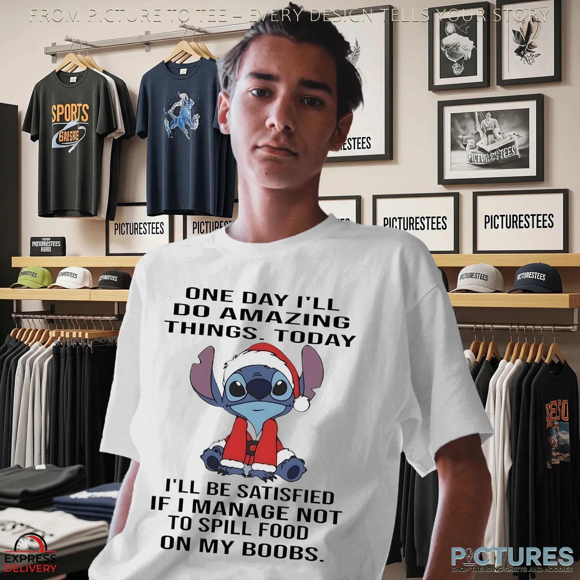 Stitch Santa One Day I’ll Do Amazing Things Today I’ll Be Satisfied If I Manage Not To Spill Food On My Boobs Christmas T Shirt