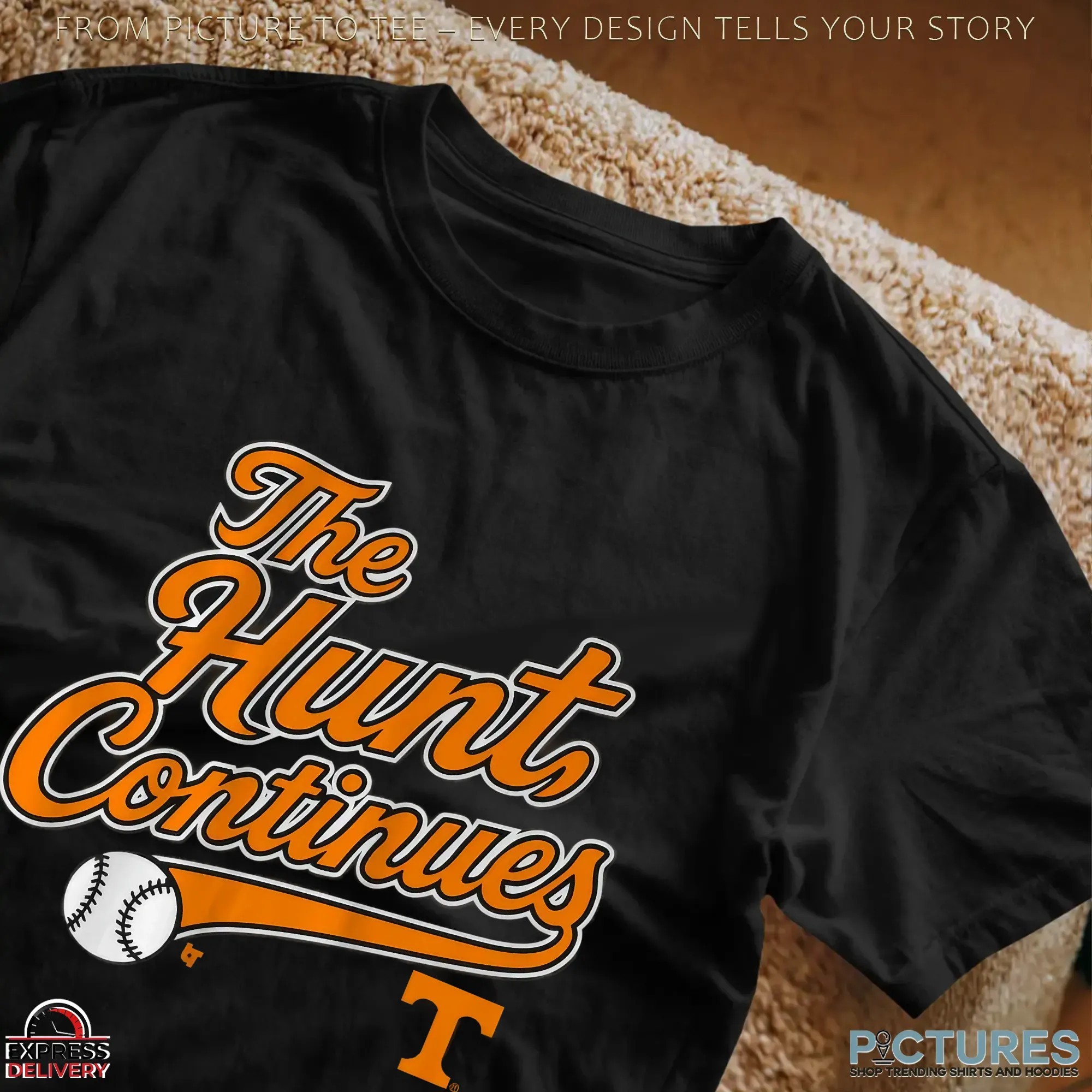 Tennessee Volunteers Baseball The Hunt Continues T Shirt Tennessee Volunteers Baseball The Hunt Continues T Shirt