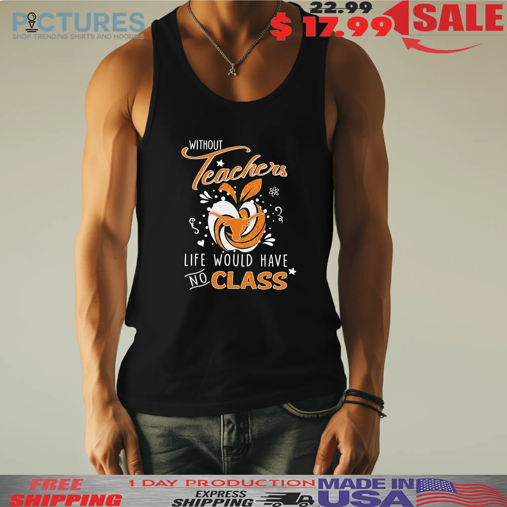 Texas Longhorns Without Teachers, Life Would Have No Class Apple Diamond T-shirts