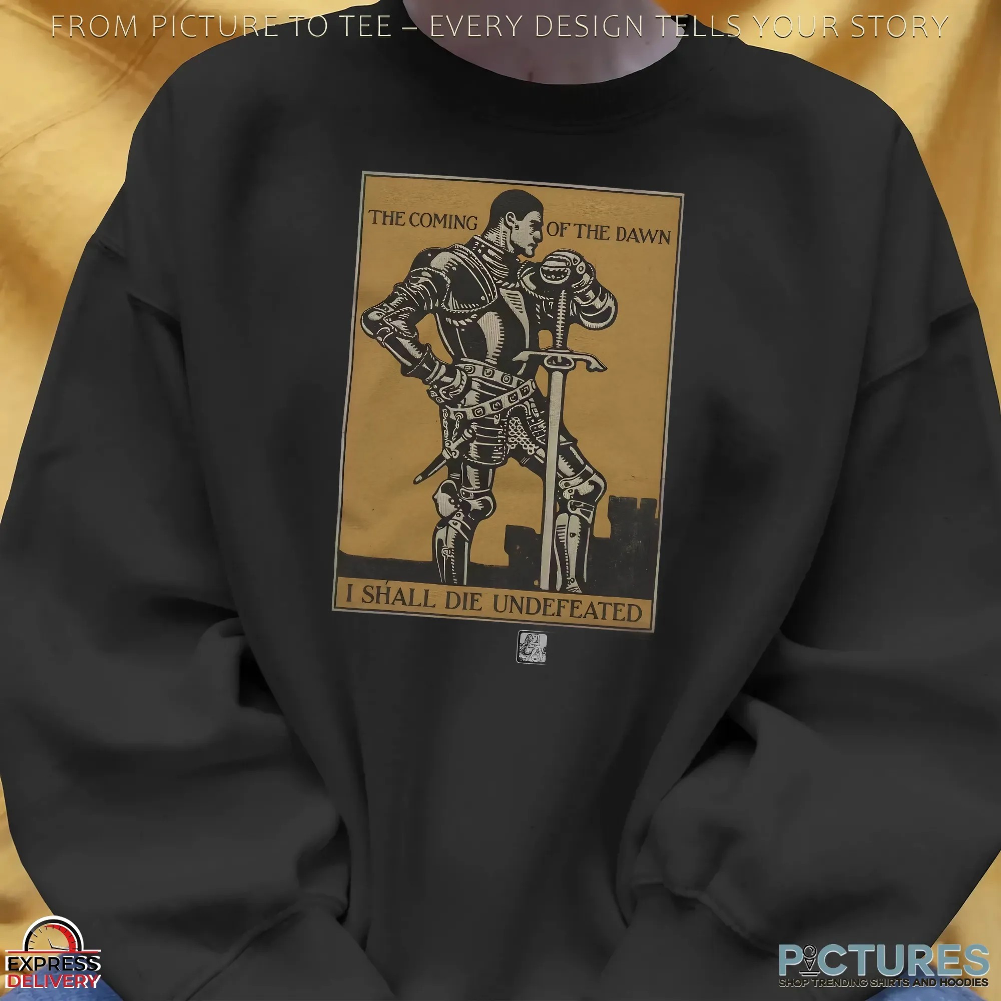 The Coming Of The Dawn I Shall Die Undefeated T Shirt The Coming Of The Dawn I Shall Die Undefeated T Shirt