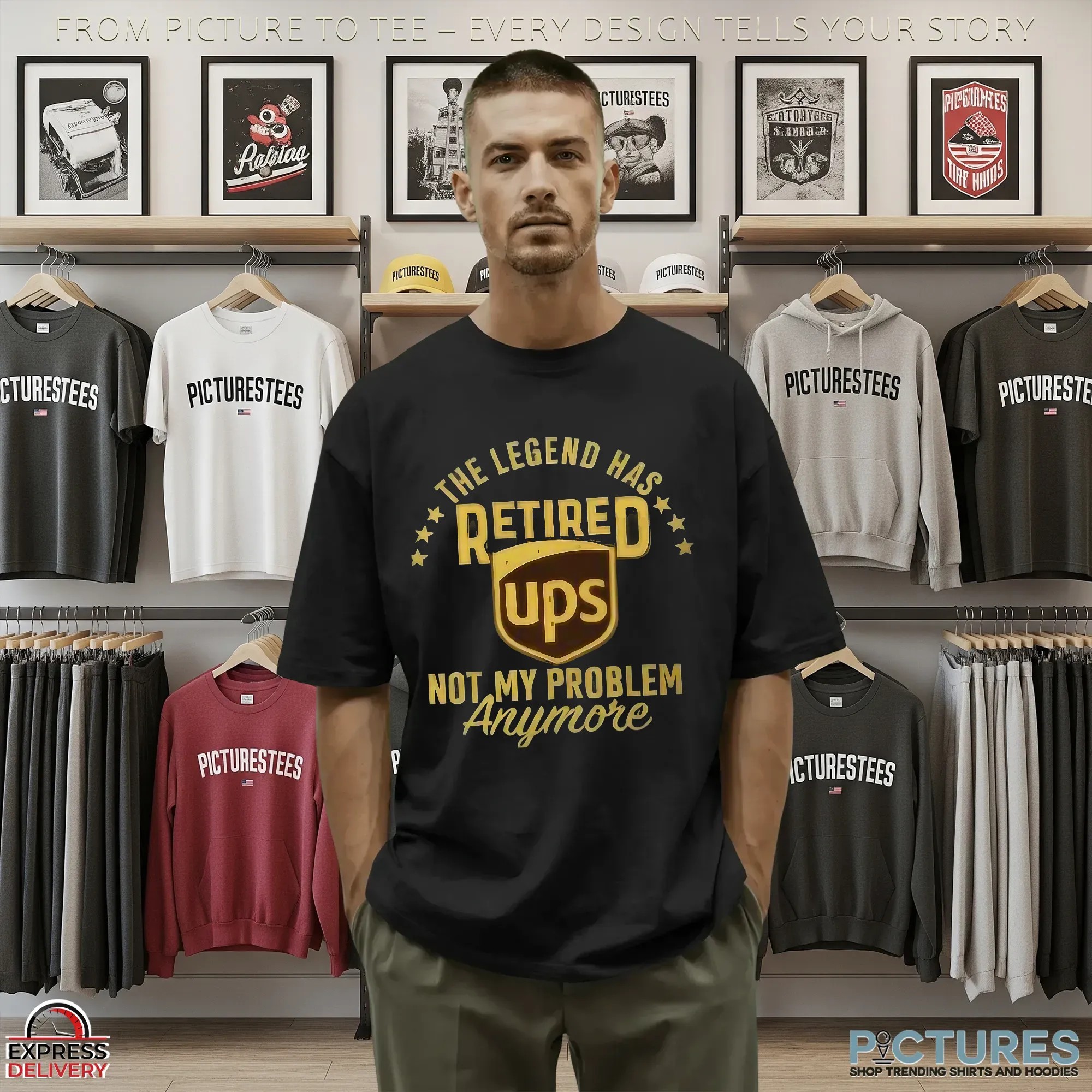 The Legend Has Retired UPS Not My Problem Anymore T Shirt