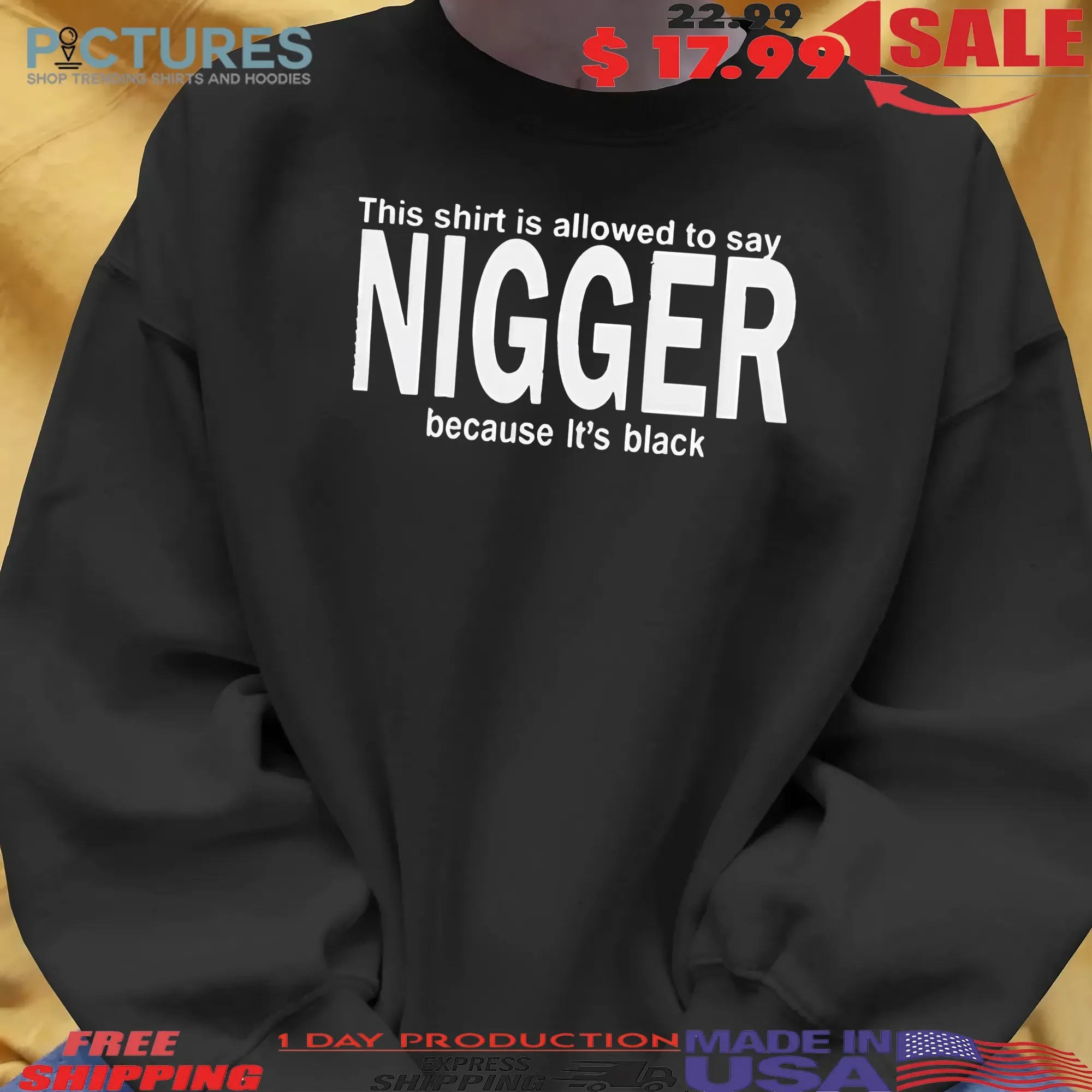 This Shirt Is Allowed To Say Nigger Because It’s Black Shirt