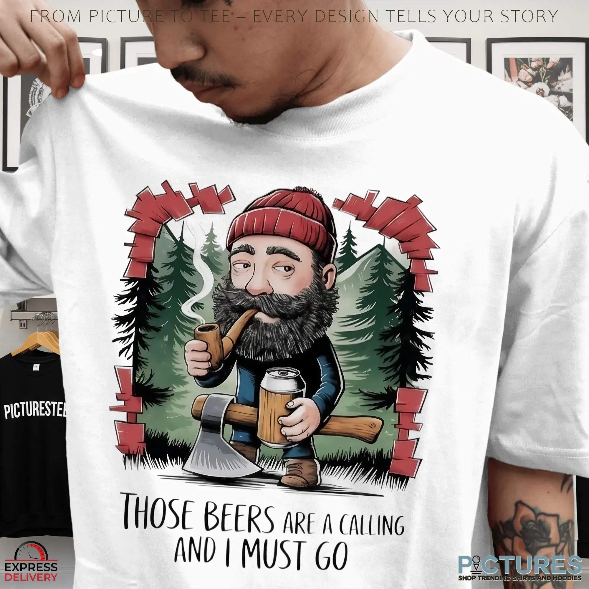 Those Beers Are A Calling And I Must Go Lumberjack Beer Lover Graphic T Shirt