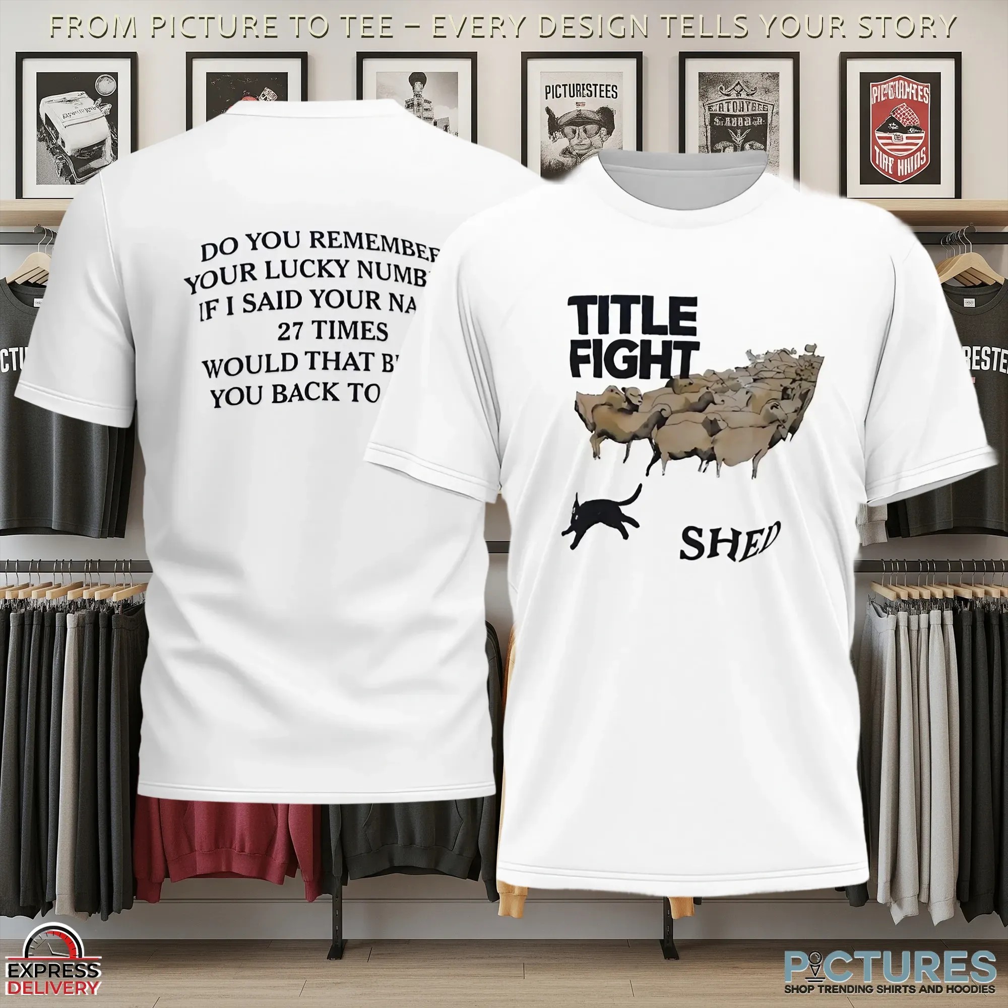 Title Fight Shed Do You Remember Your Lucky Number If I Said Your Name 27 Times Double Sided T Shirt