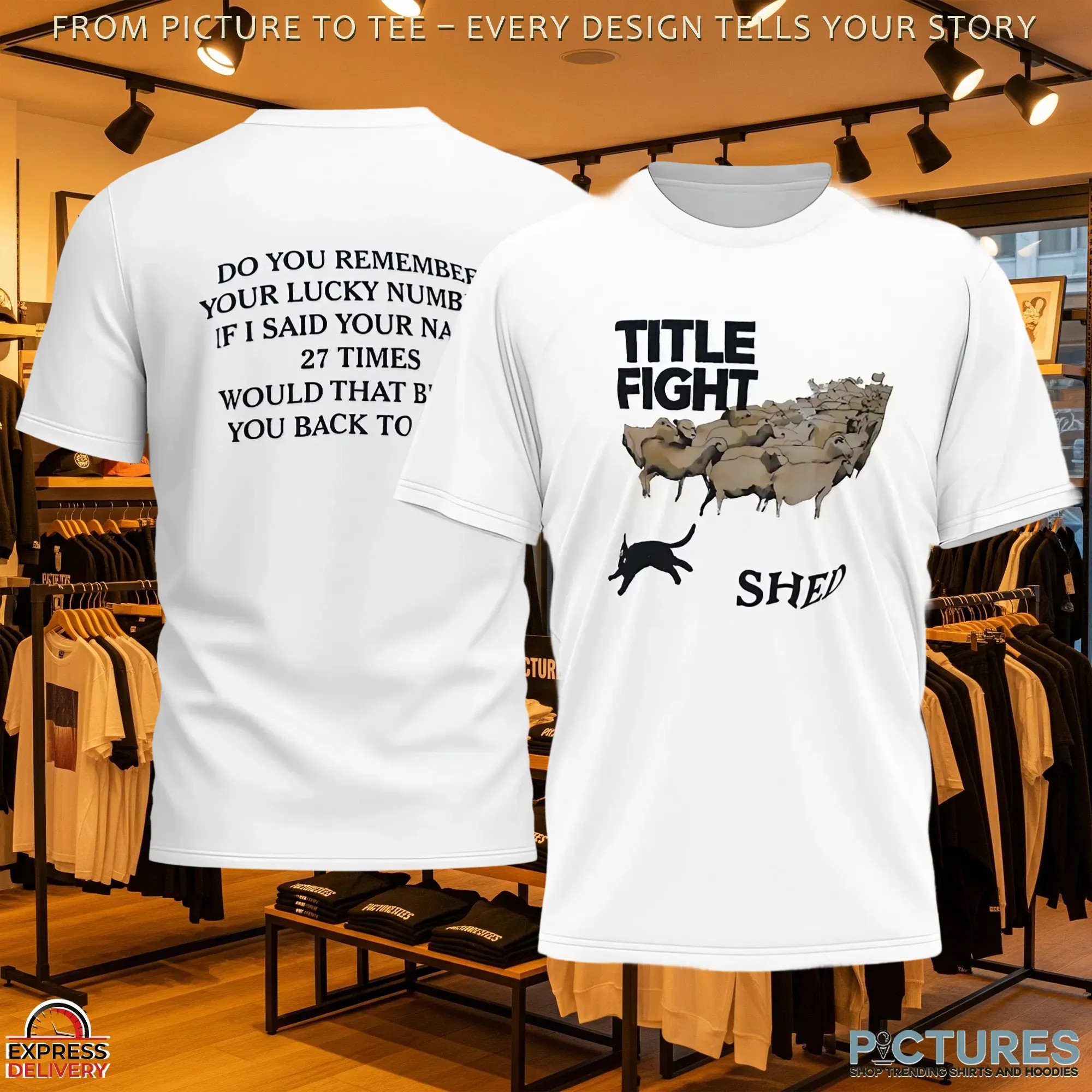 Title Fight Shed Do You Remember Your Lucky Number If I Said Your Name 27 Times Double Sided T Shirt