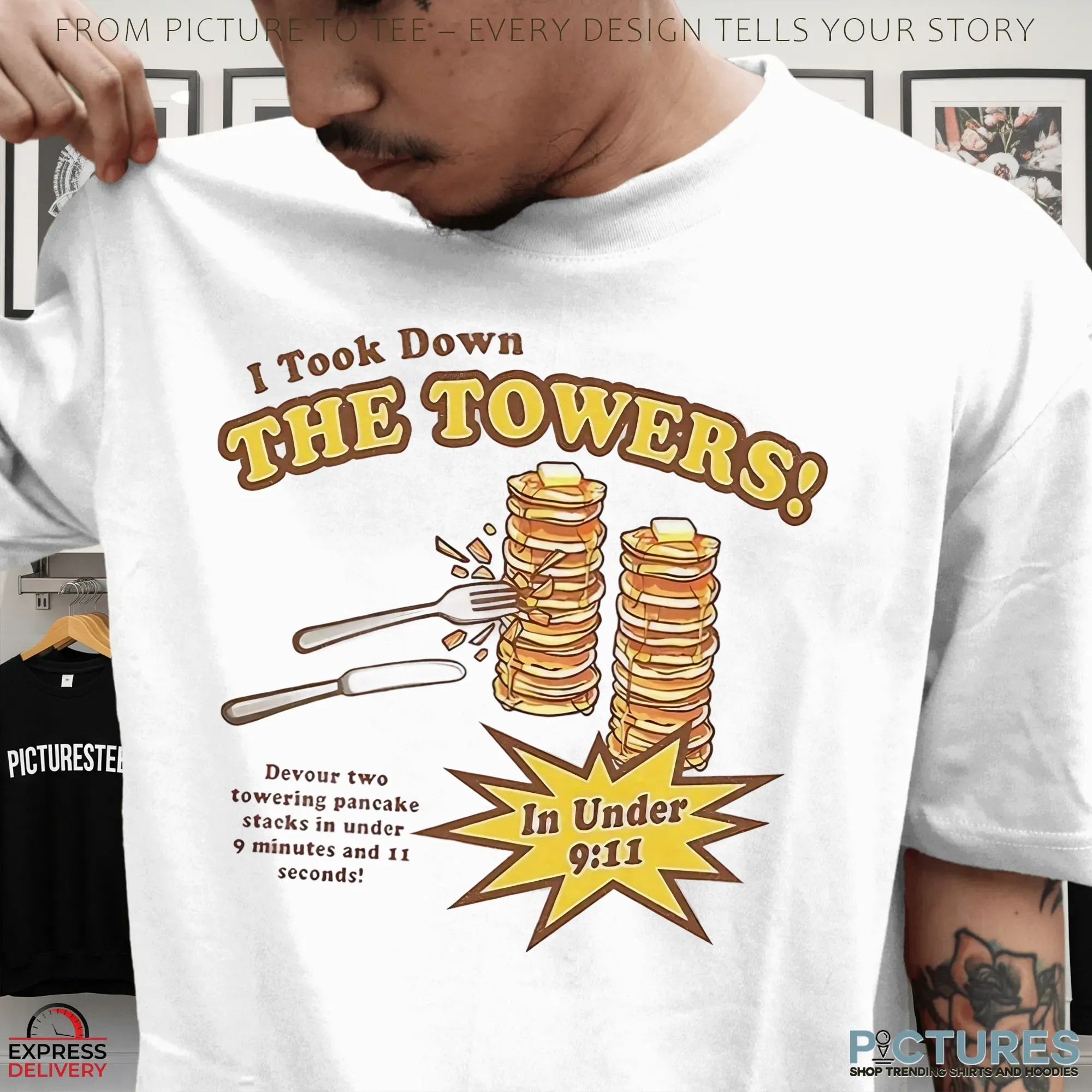 Took Down The Towers In Under 9 Minutes And 11 Seconds Pancakes T Shirt