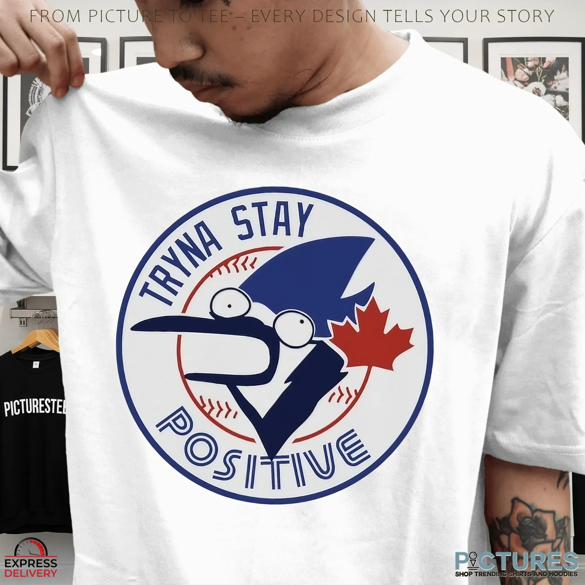 Toronto Blue Jays Tryna Stay Positive Parody Logo T Shirt