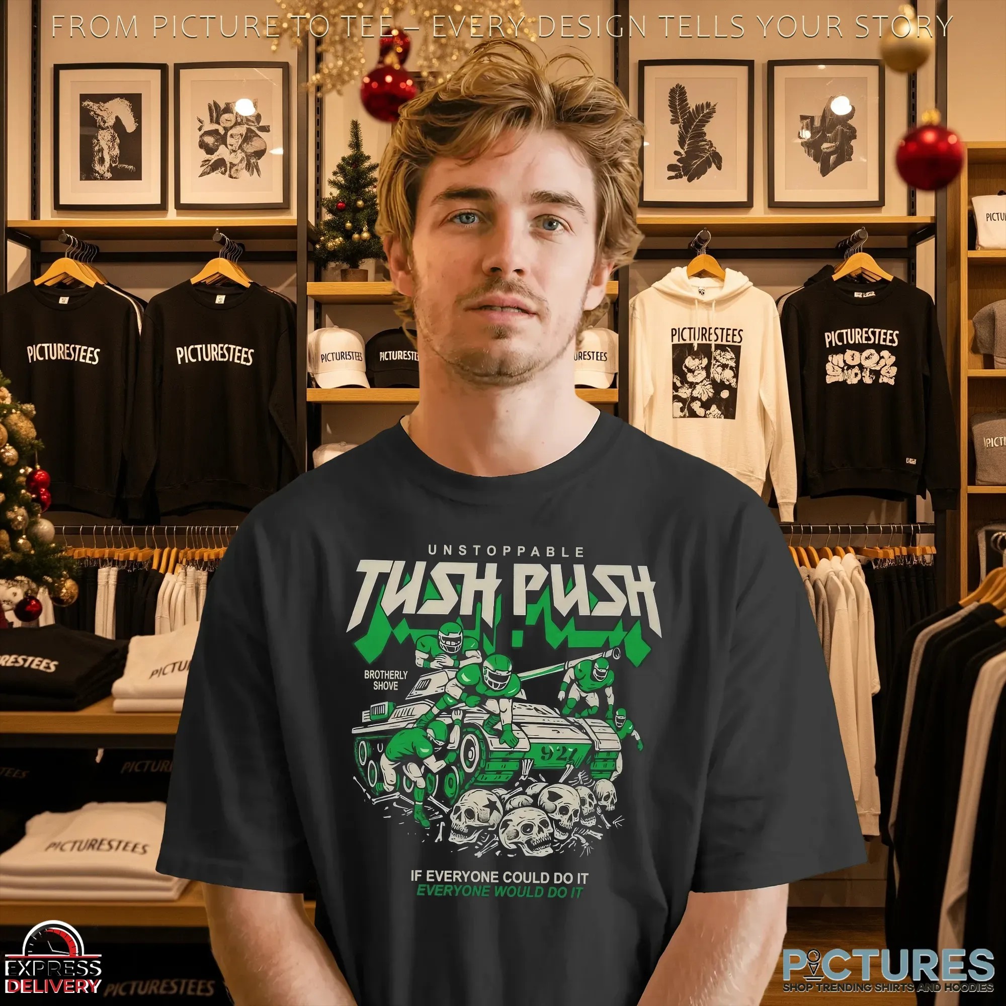 Unstoppable Tush Push Brotherly Shove If Everyone Could Do It T Shirt