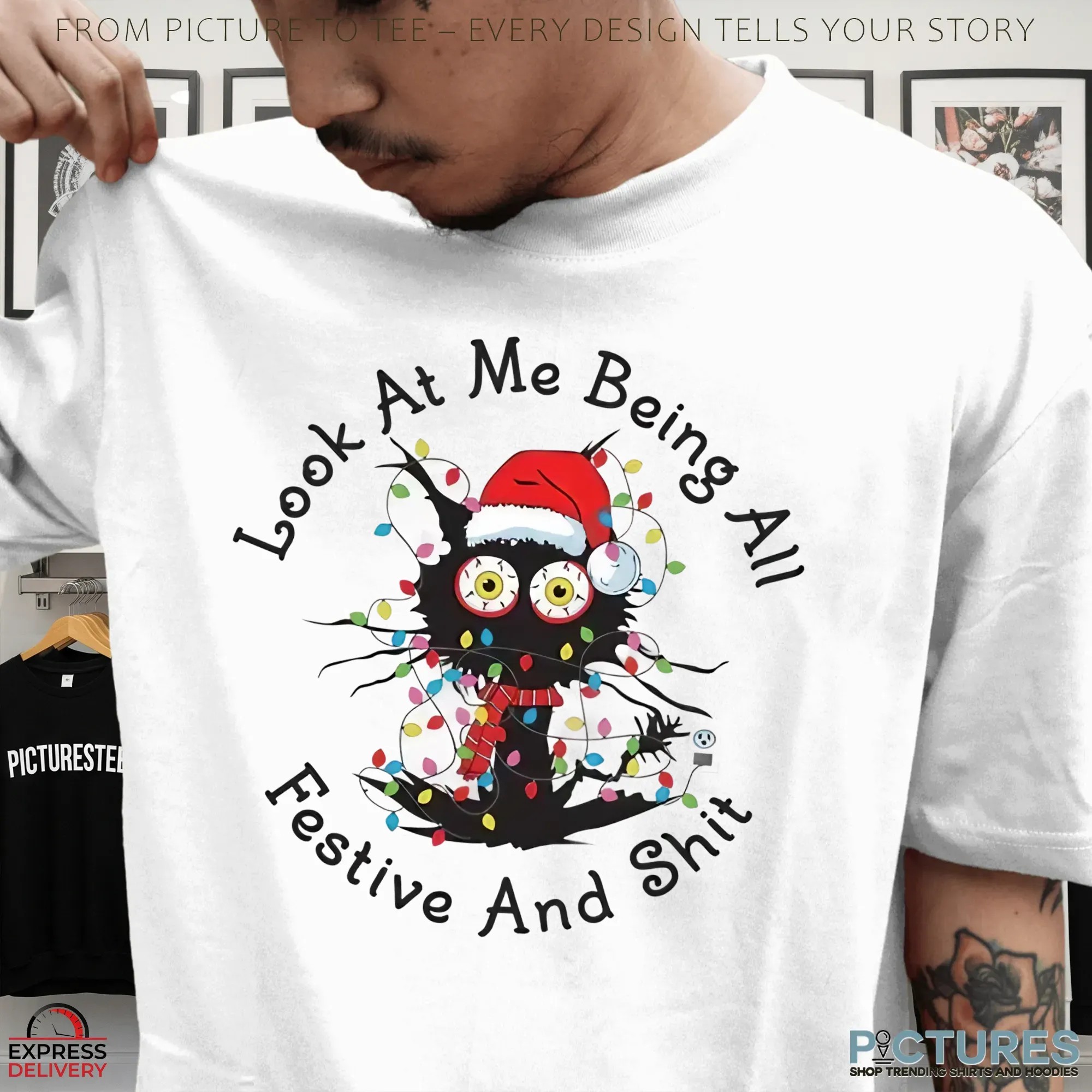 Wacky Cat Look At Me Being All Festive And Shit Merry Christmas T Shirt Wacky Cat Look At Me Being All Festive And Shit Merry Christmas T Shirt