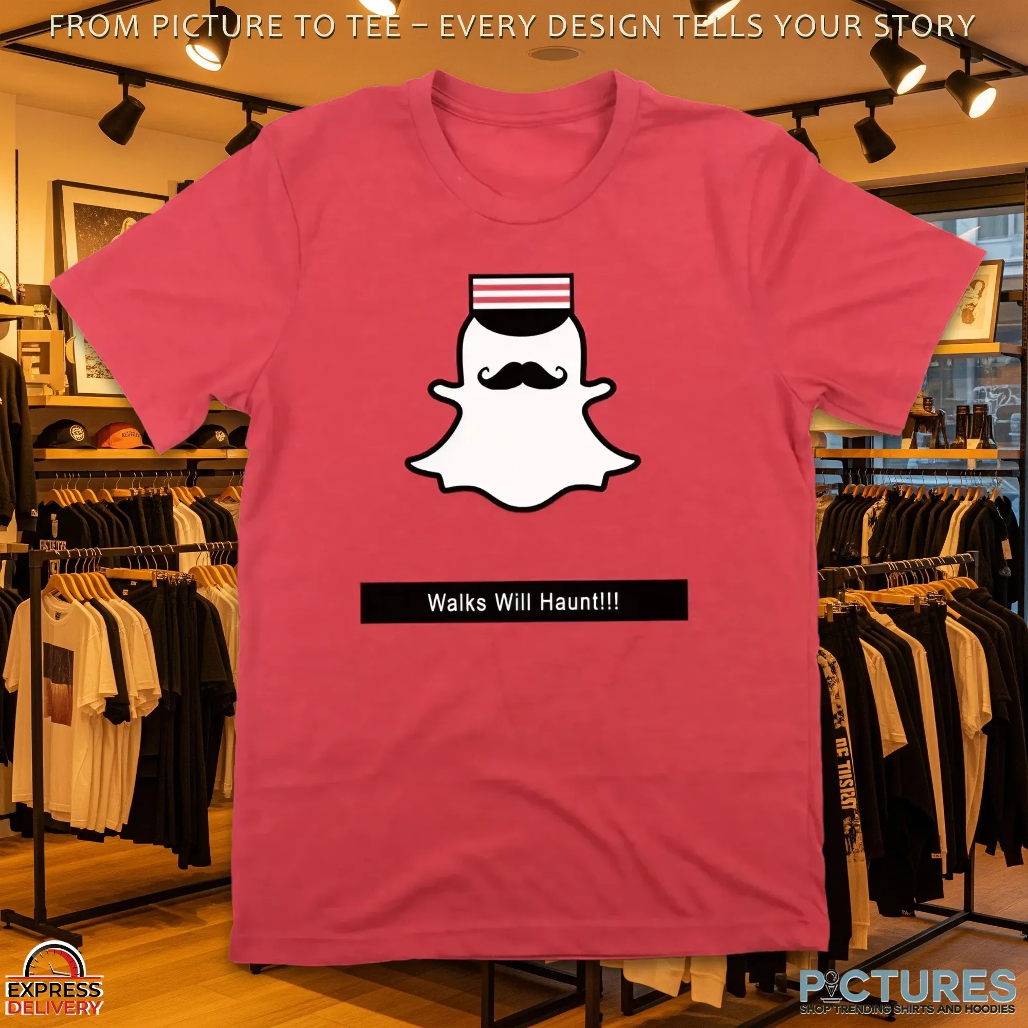 Walks Will Haunt Snap Ghost T Shirt Walks Will Haunt Snap Ghost T Shirt
