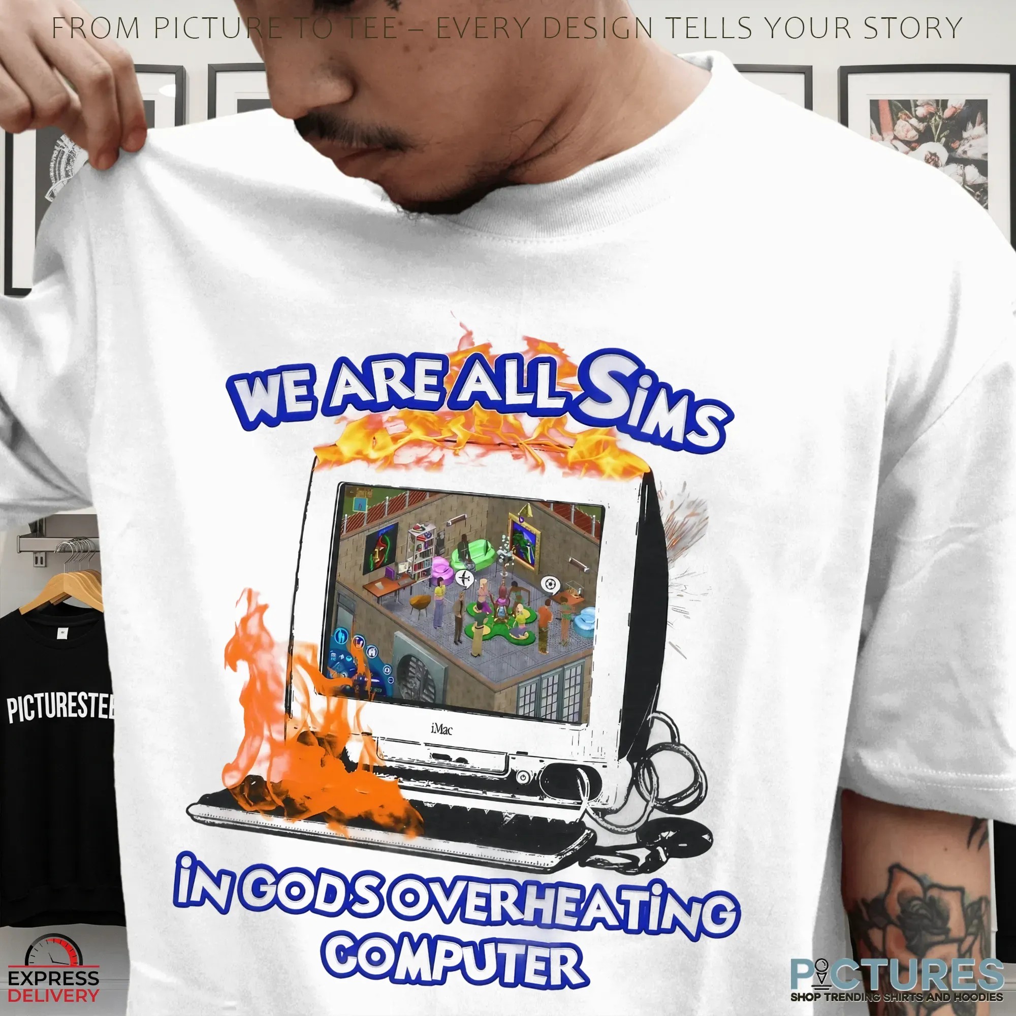 We Are All Sims In God's Overheating Computer Fire T Shirt We Are All Sims In God's Overheating Computer Fire T Shirt