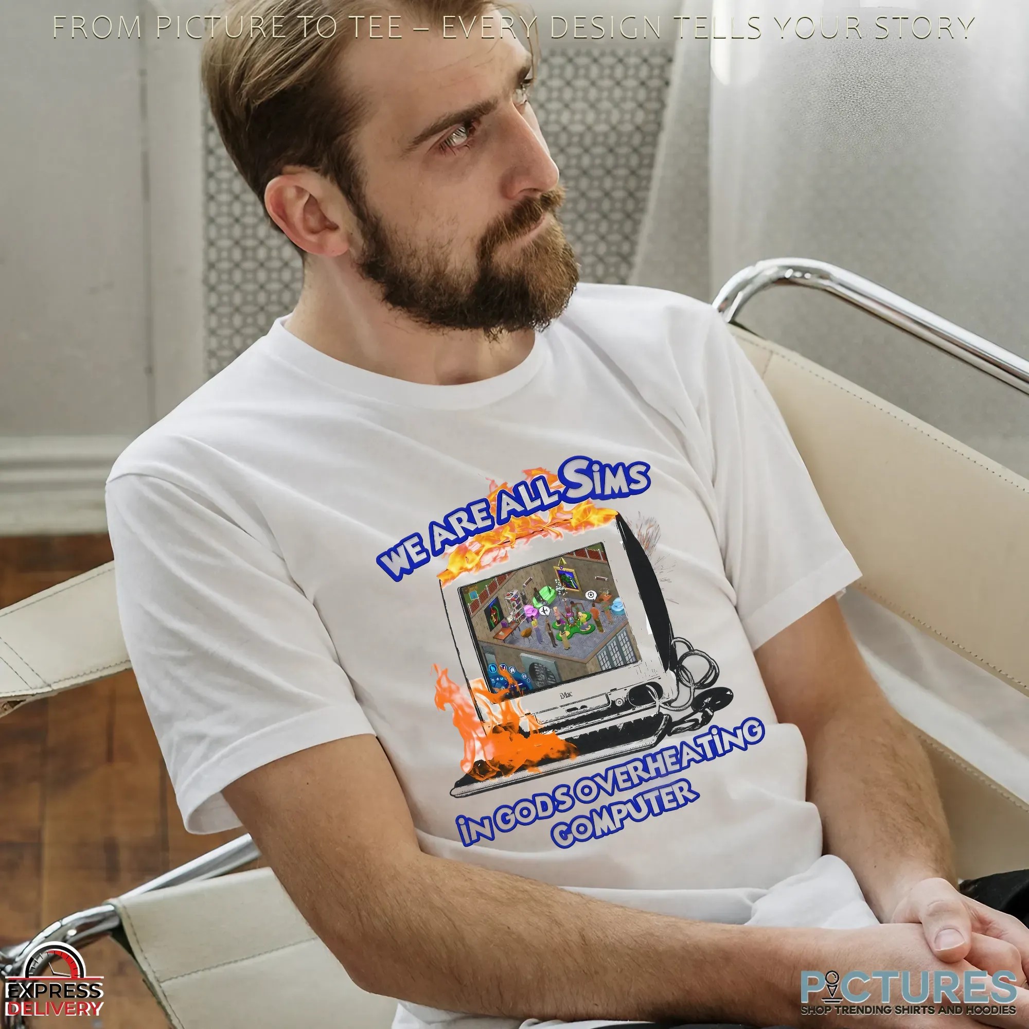 We Are All Sims In God's Overheating Computer Fire T Shirt We Are All Sims In God's Overheating Computer Fire T Shirt