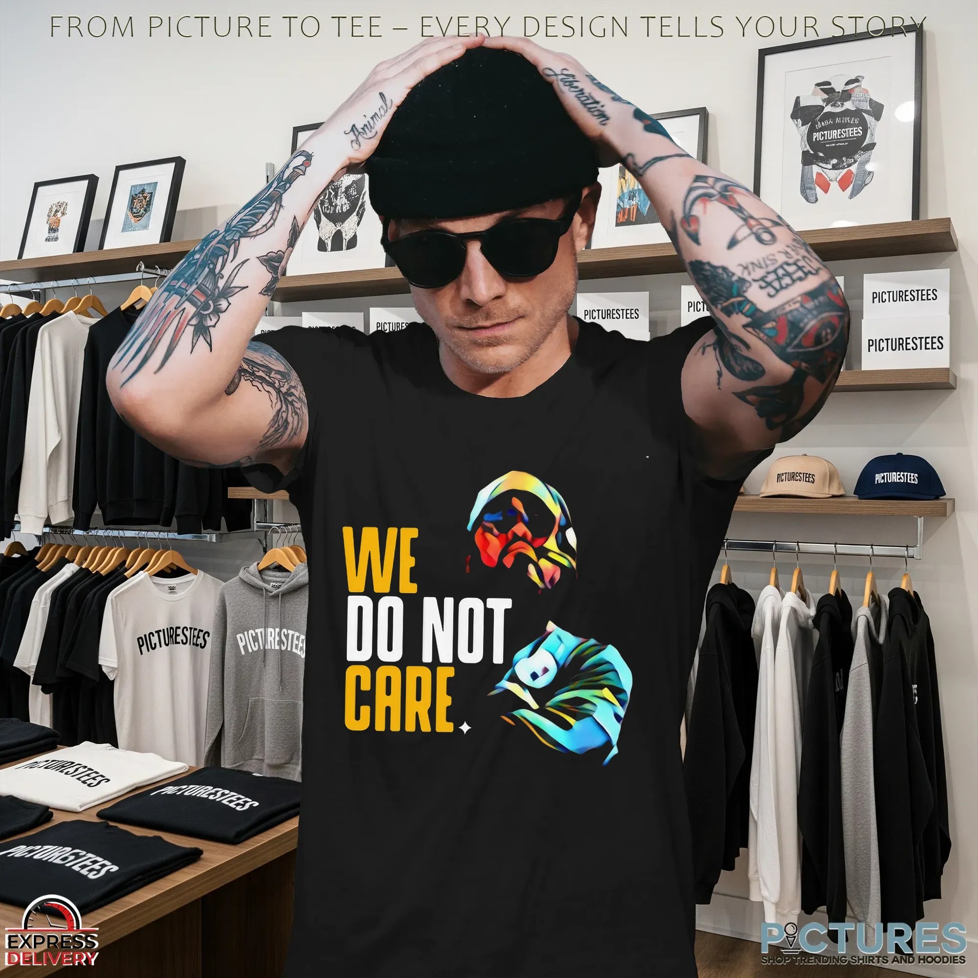 We Do Not Care T Shirt