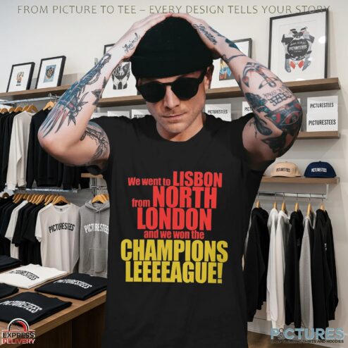 We Went To Lisbon From North London And We Won The Champions League T Shirt_2