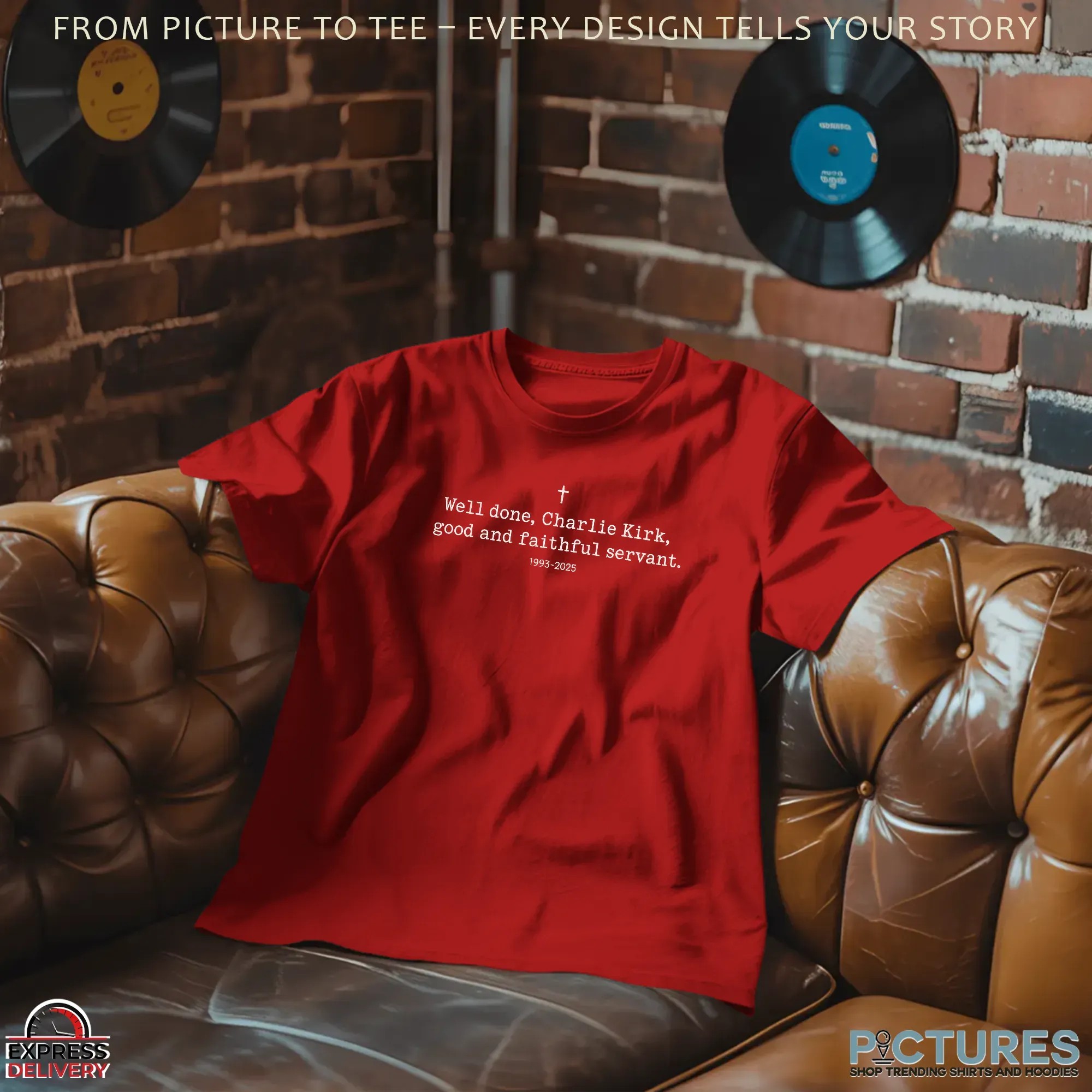 Well Done Charlie Kirk Good And Faithful Servant 1993 2025 Memorial T Shirt