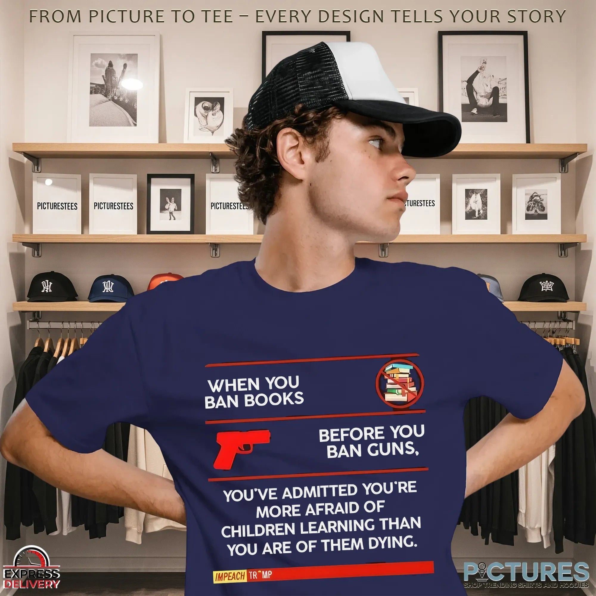 When You Ban Books Before You Ban Guns You've Admitted You're More Afraid Of Children Learning Than You Are Of Them Dying Anti-Trump T Shirt