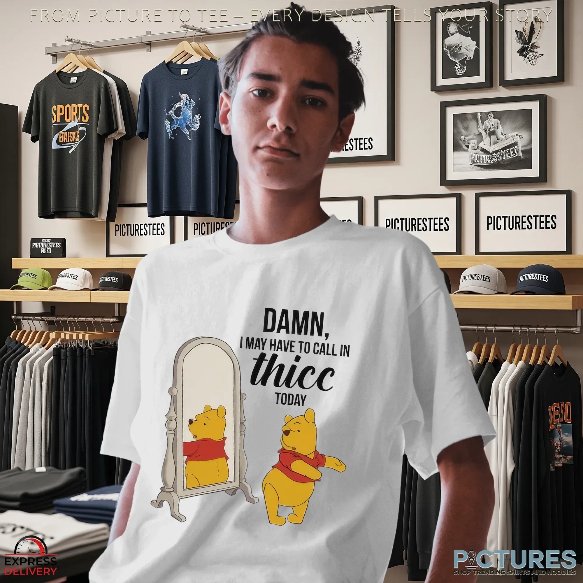 Winnie Pooh Damn I May Have To Call In Thicc Today T Shirt