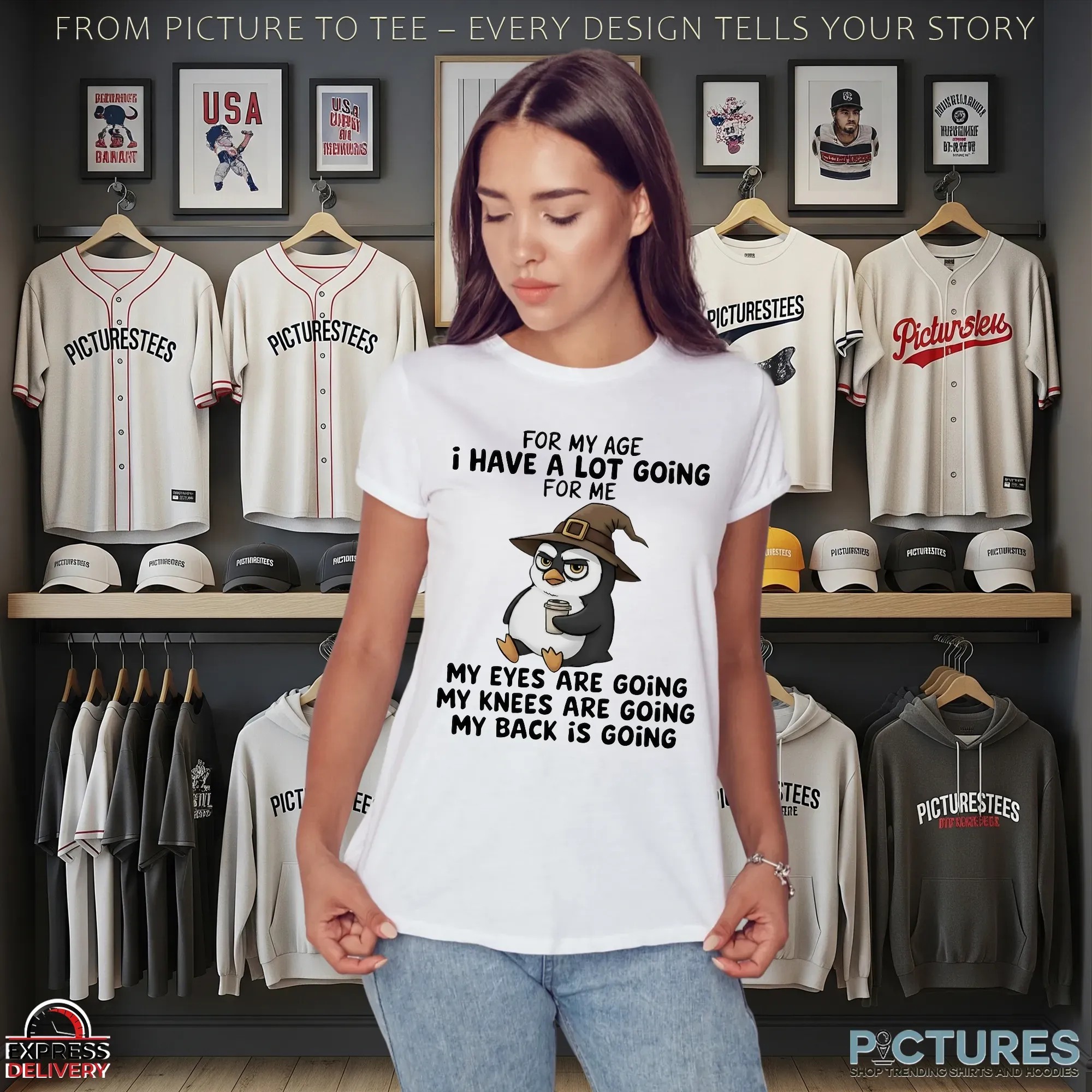 Wizard Penguins For My Age I Have A Lot Going For Me My Eyes Are Going My Knees Are Going My Back Is Going T Shirt