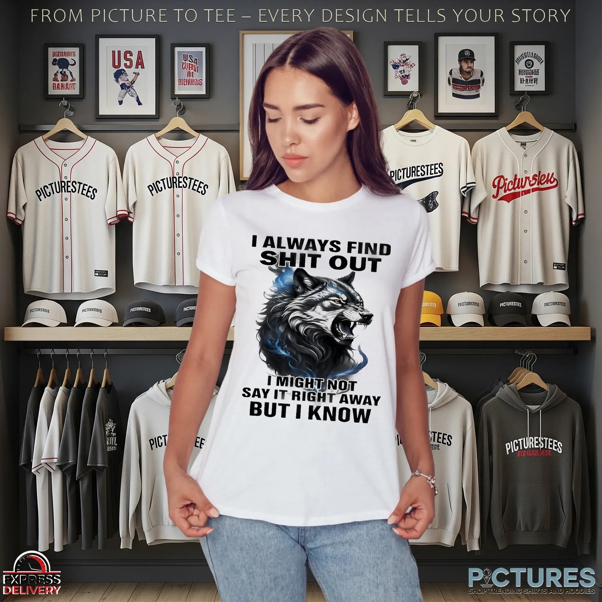 Wolf I Always Find Shit Out I Might Not Say It Right Away But I Know T Shirt