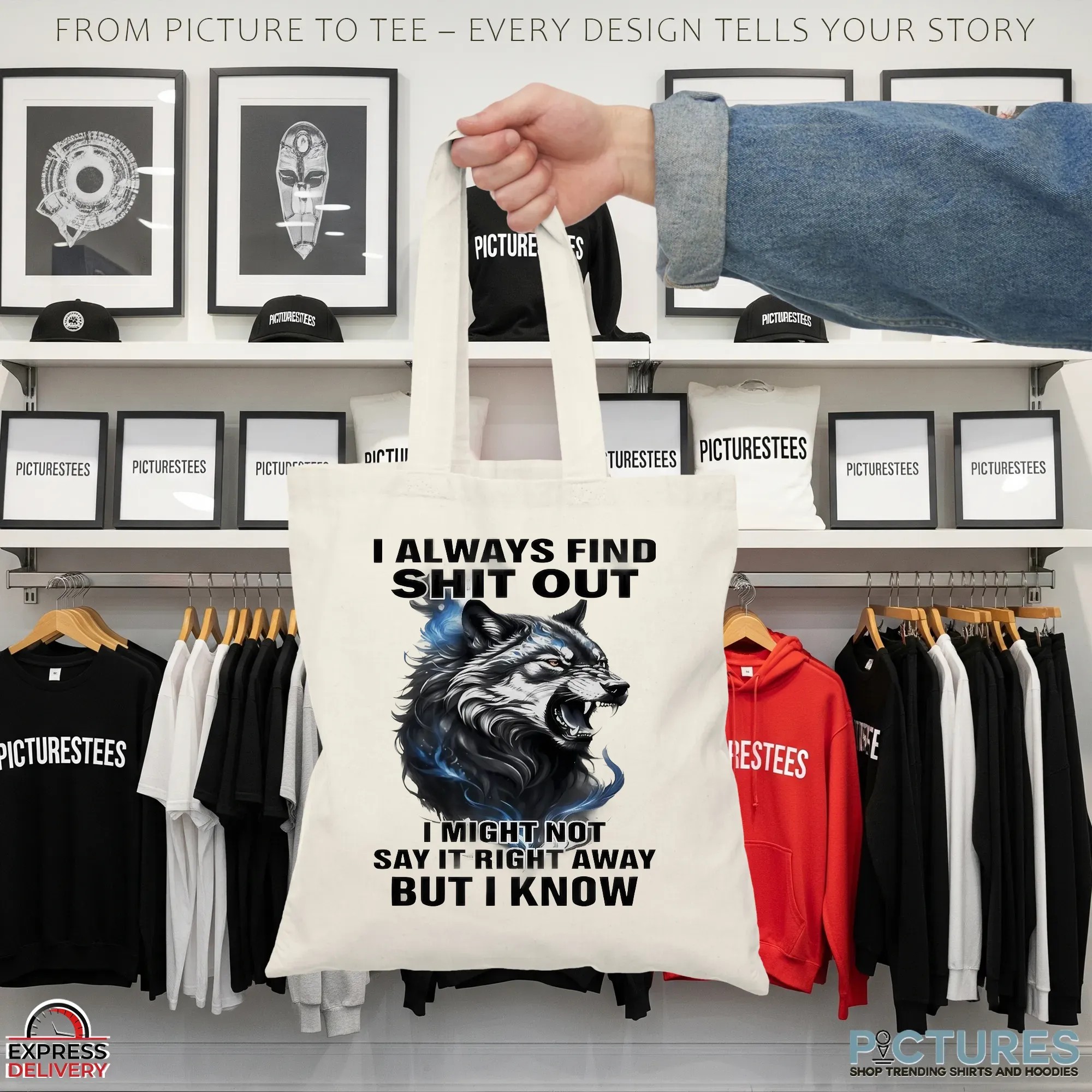 Wolf I Always Find Shit Out I Might Not Say It Right Away But I Know T Shirt