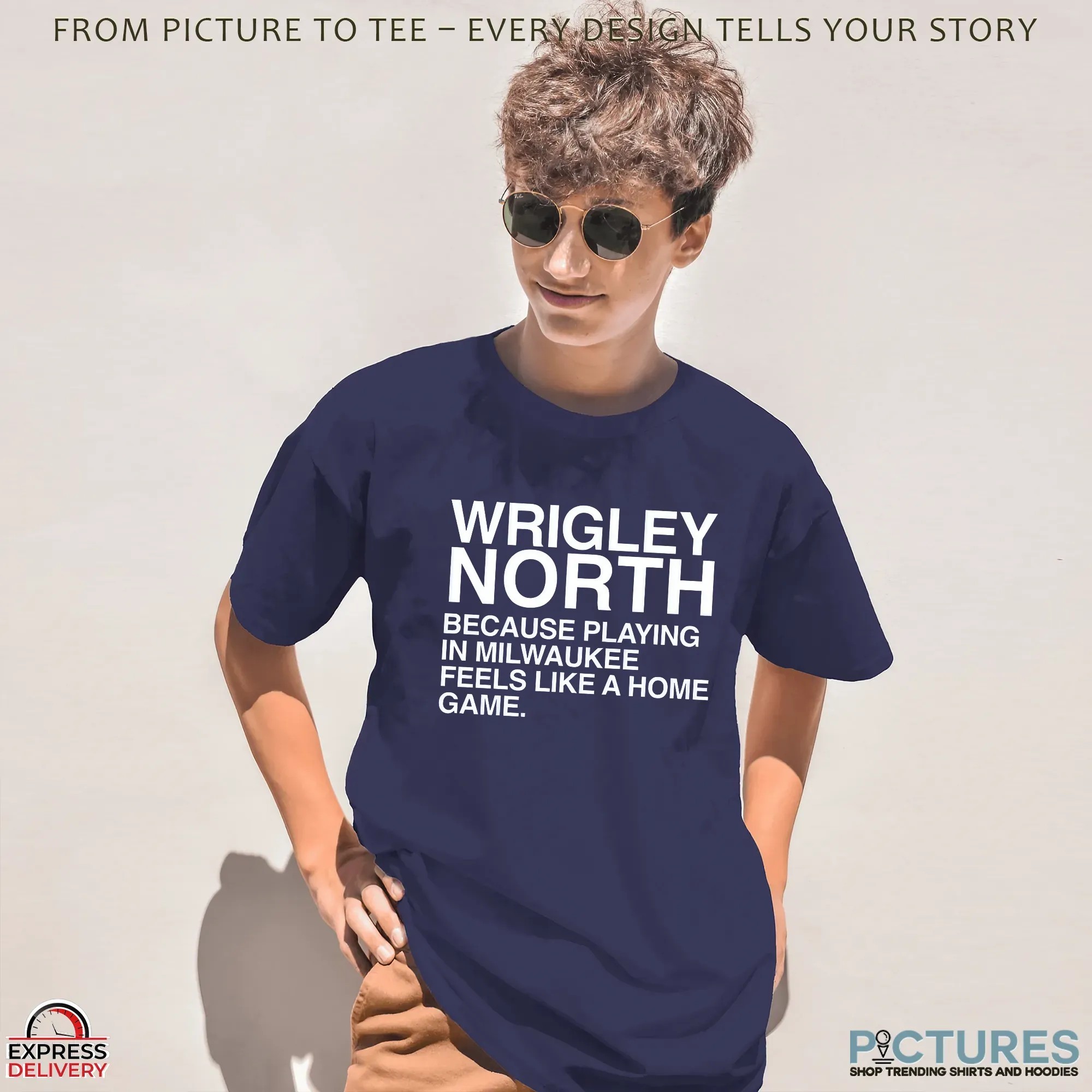 Wrigley North Because Playing In Milwaukee Feels Like A Home Game T Shirt