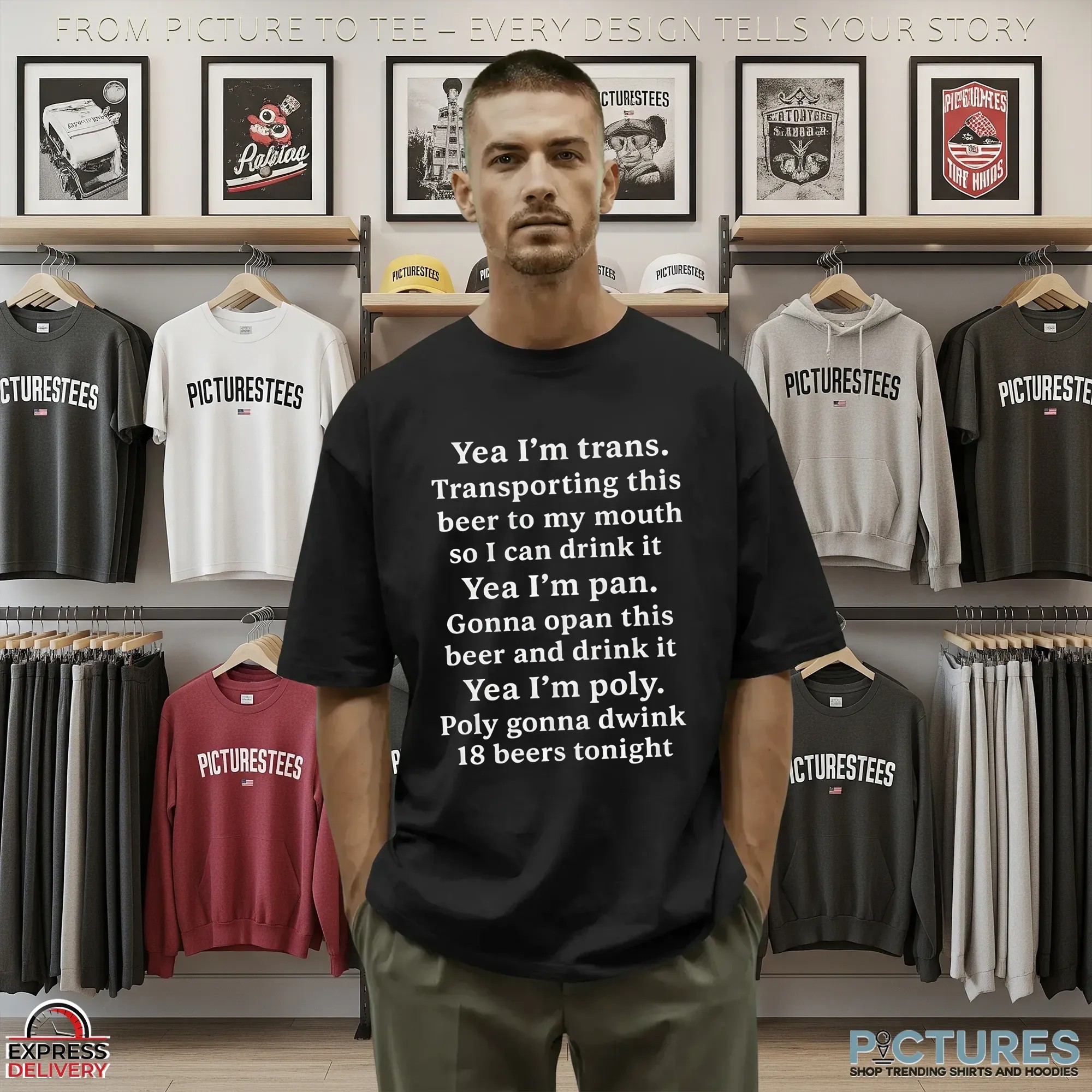 Yea I'm Trans Transporting This Beer To My Mouth So I Can Drink It Yea I'm Pan Gonna Opan This Beer And Drink It Yea I'm Poly Poly Gonna Dwink 18 Beers Tonight T Shirt