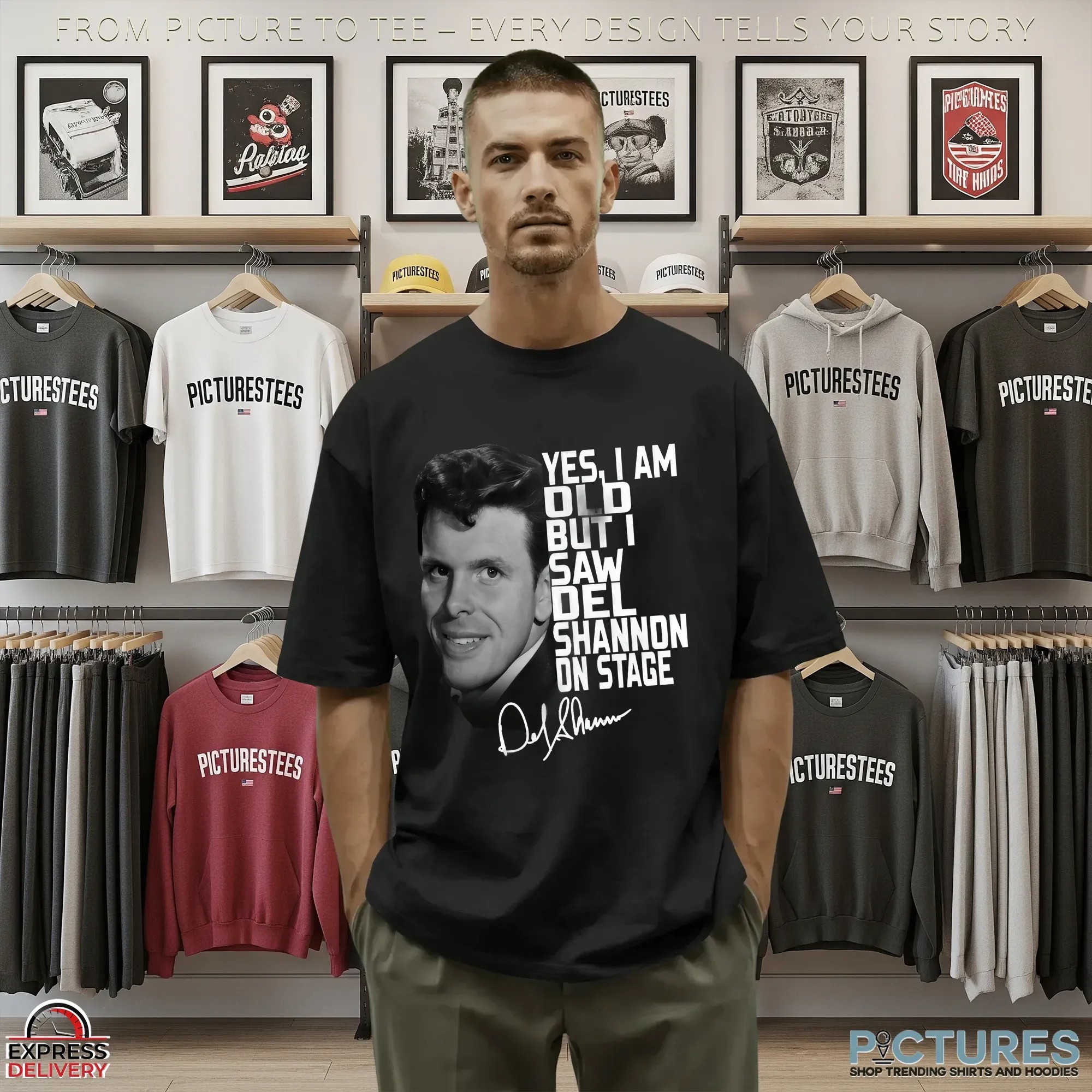 Yes, I Am Old But I Saw Del Shannon On Stage T Shirt