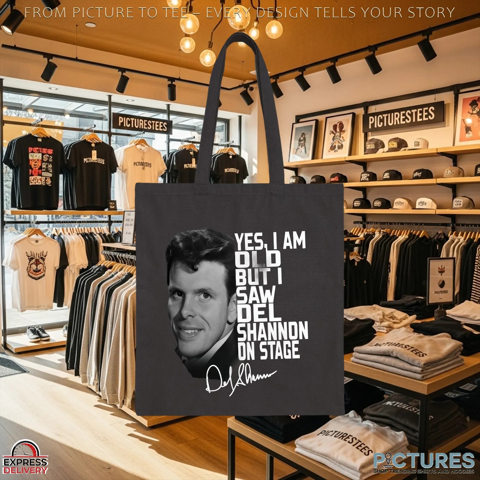 Yes, I Am Old But I Saw Del Shannon On Stage T Shirt