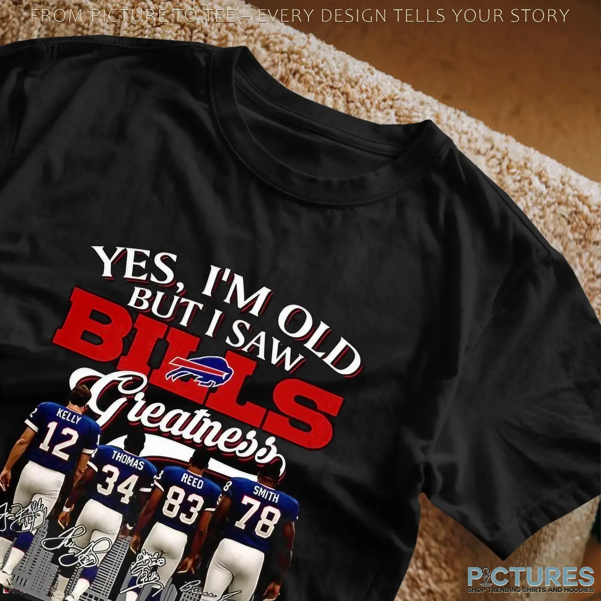 Yes I'm Old But I Saw Buffalo Bills Greatness Legends Signature Football Fan Parody T Shirt