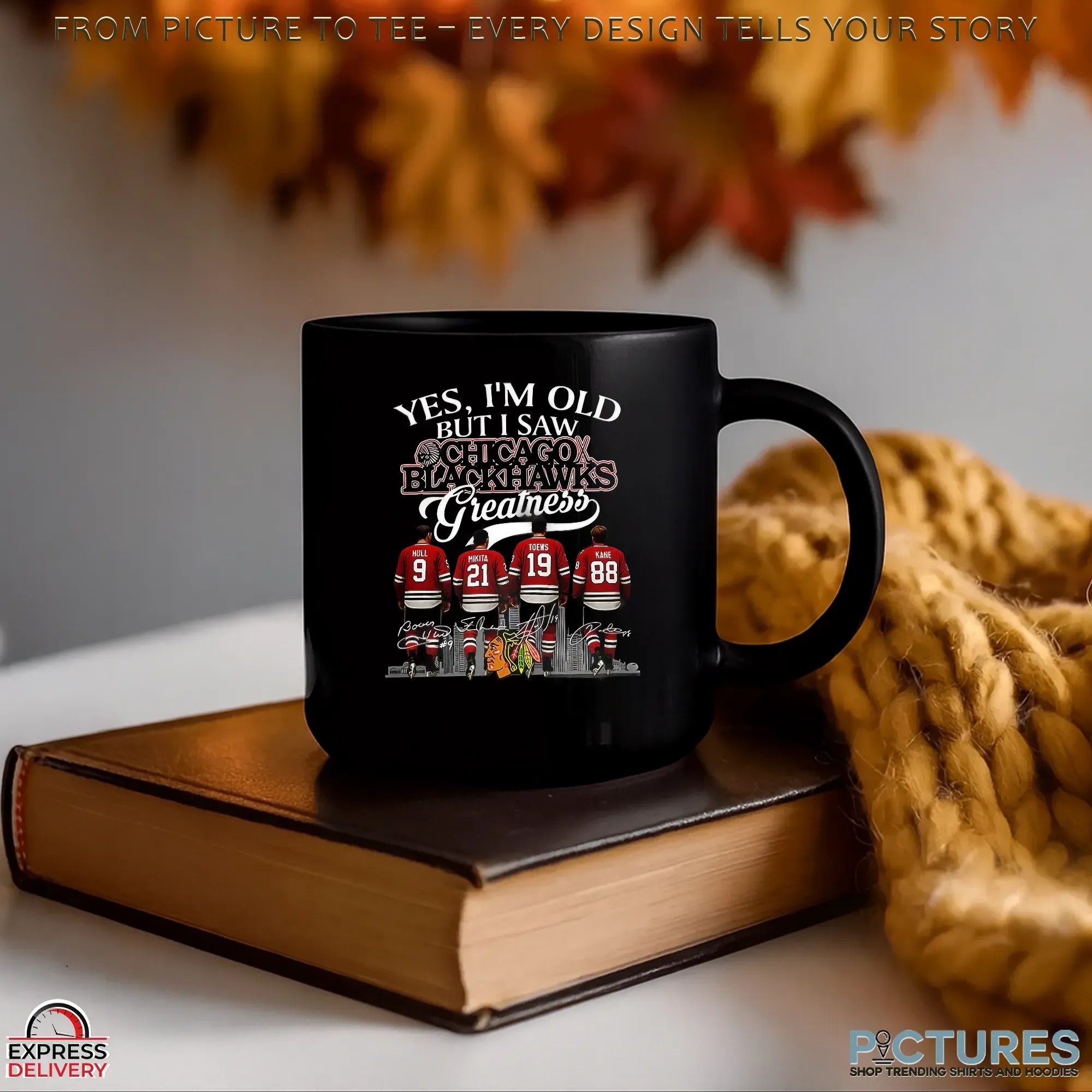 Yes I’m Old But I Saw Chicago Blackhawks Greatness Legends Signature Sport Fan Parody T Shirt