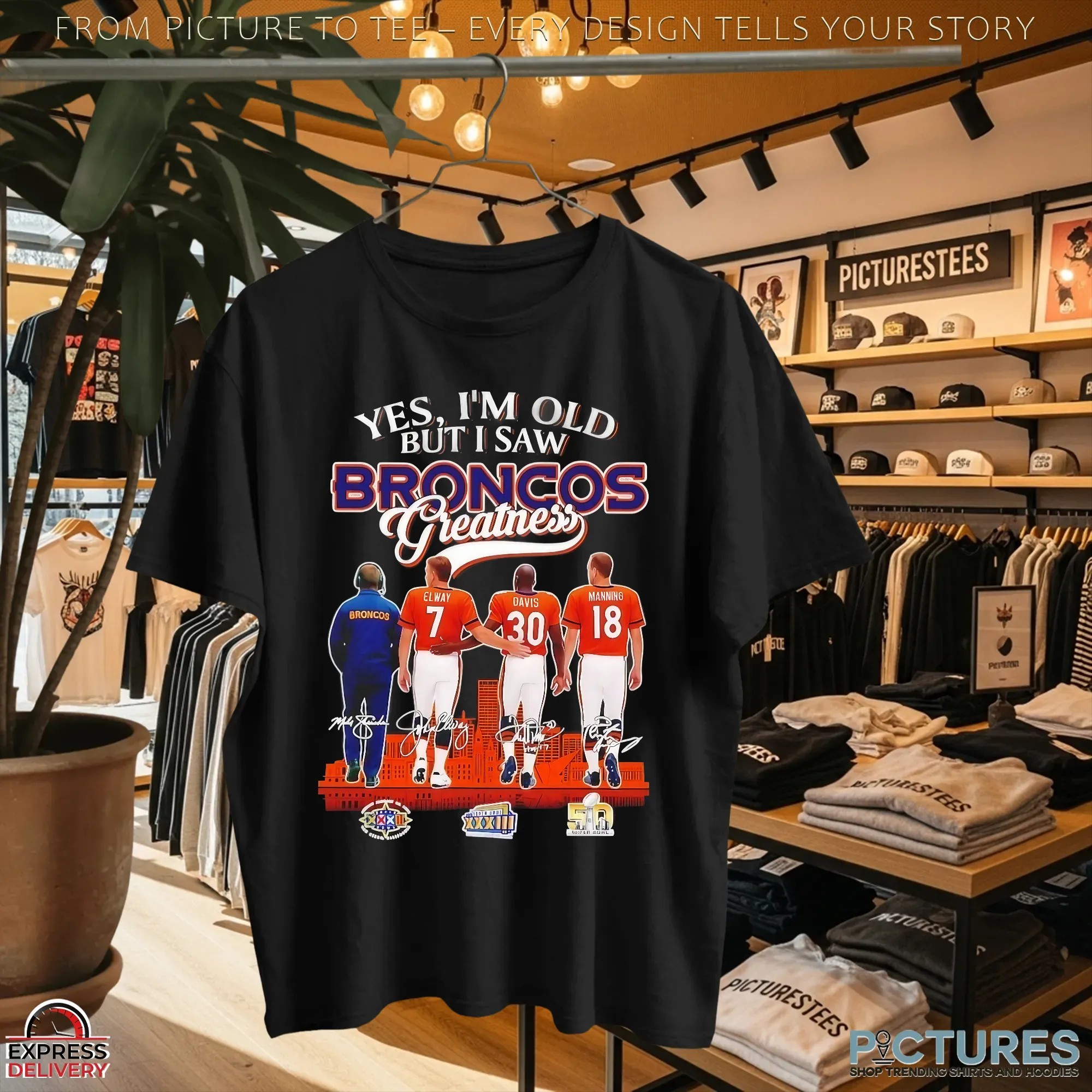 Yes I’m Old But I Saw Denver Broncos Greatness 3x Super Bowl Signatures T Shirt