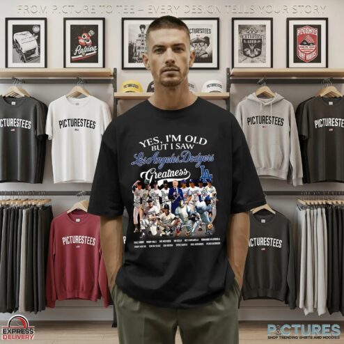 Yes I’m Old But I Saw Los Angeles Dodgers Greatness Legends Signature Baseball Fan Parody T Shirt