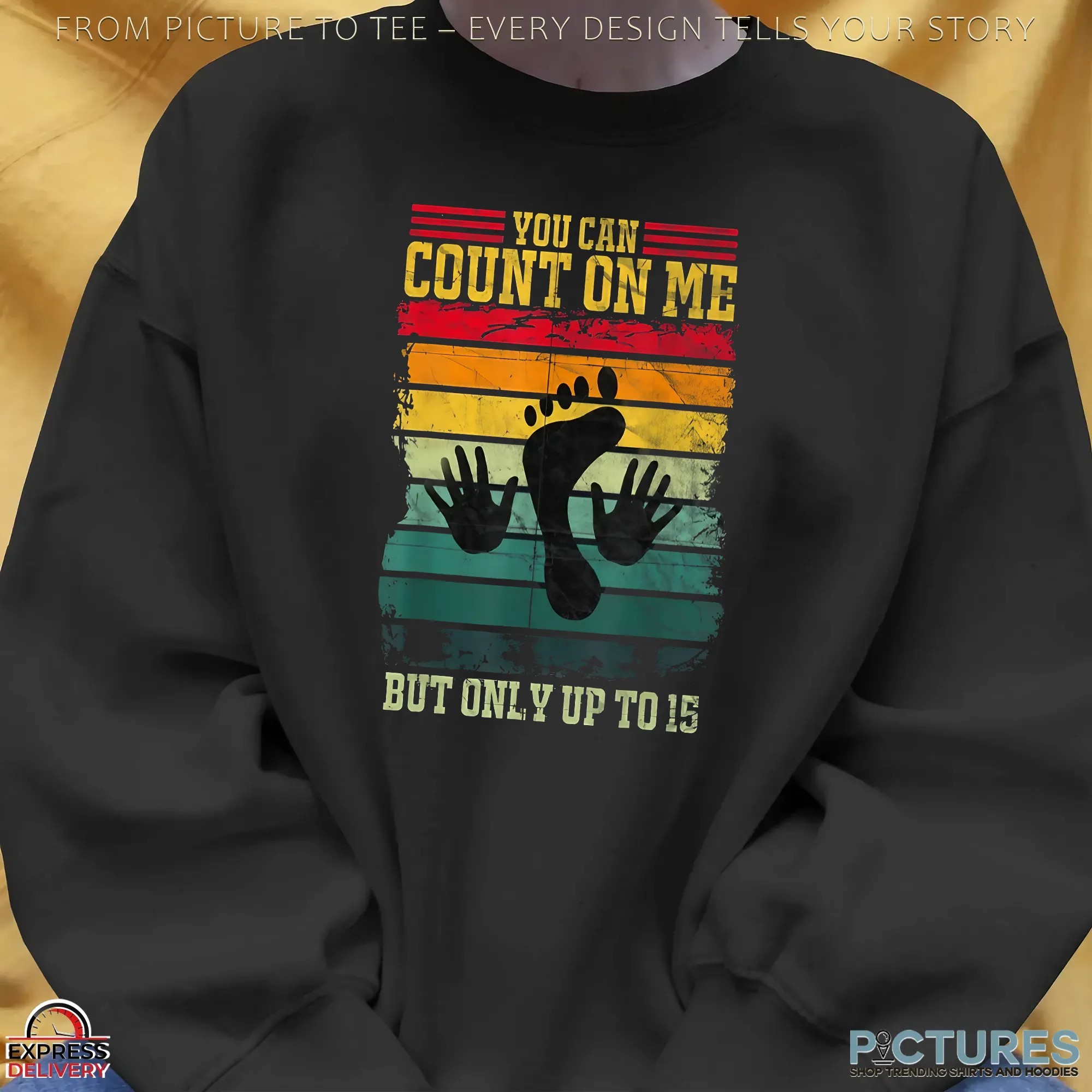 You Can Count On Me But Only Up Το 15 T Shirt