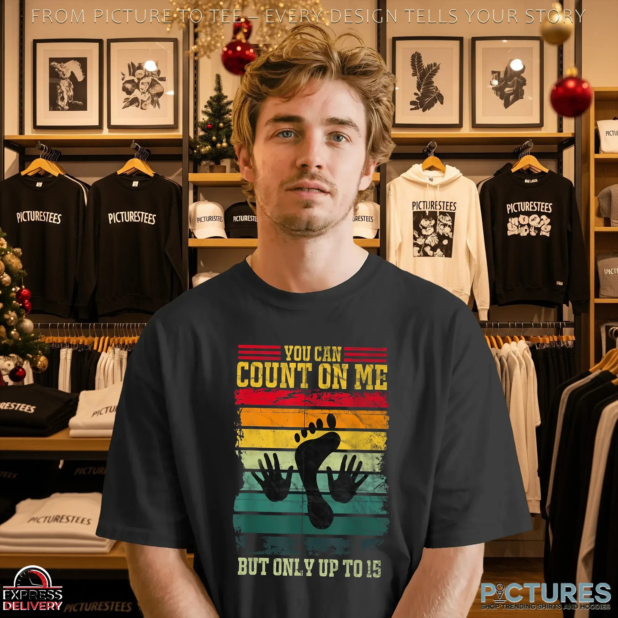 You Can Count On Me But Only Up Το 15 T Shirt
