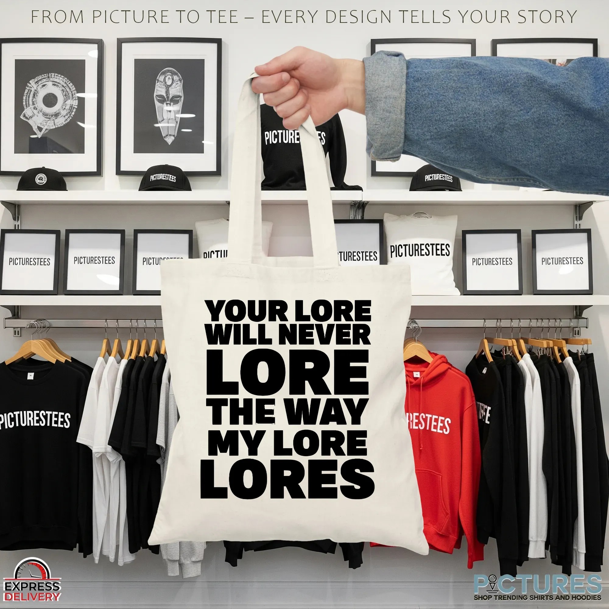 Your Lore Will Never Lore The Way My Lore Lores T Shirt