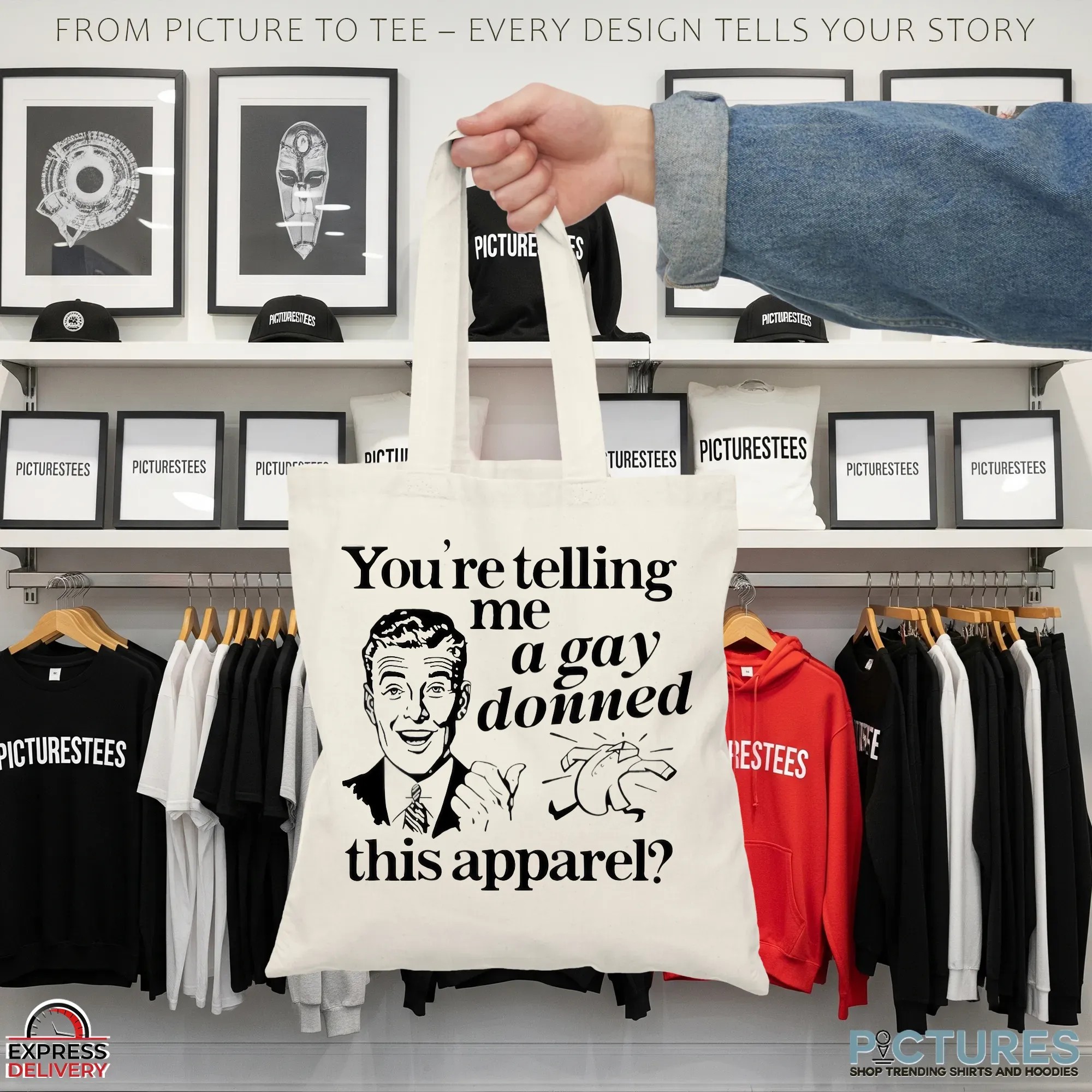 You're Telling Me A Gay Donned This Apparel Meme T Shirt