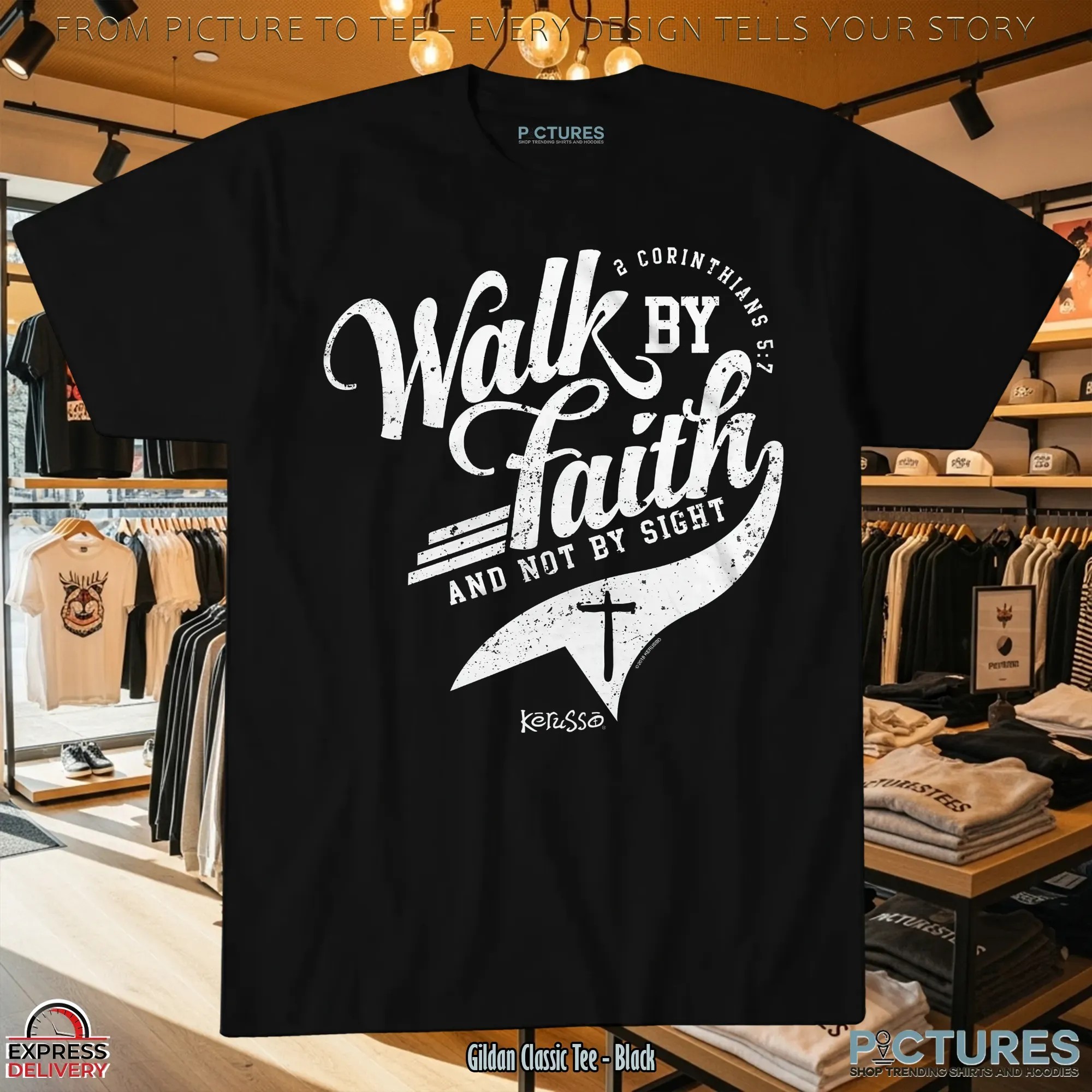 2 Corinthians 5 7 Walk By Faith And Not By Sight T Shirt